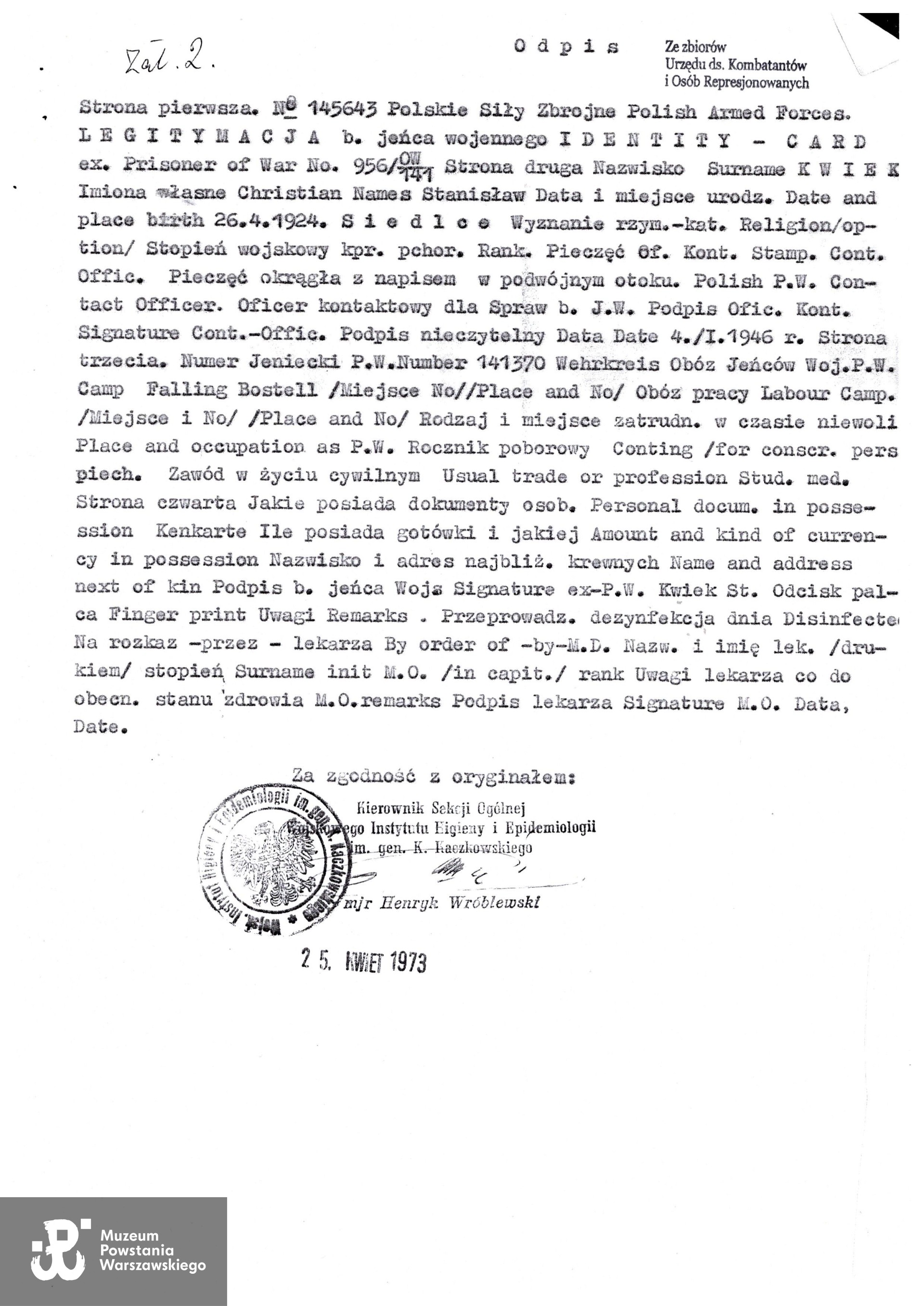 Odpis z 1973 roku Legitymacji Byłego Jeńca Wojennego wystawionej przez Polski Siły Zbrojne - akta Urzędu ds. Kombatantów i Osób Represjonowanych, kserokopia: Muzeum Powstania Warszawskiego, Teczki personalne uczestników Powstania Warszawskiego: Kwiek Stanisław "Zachód"