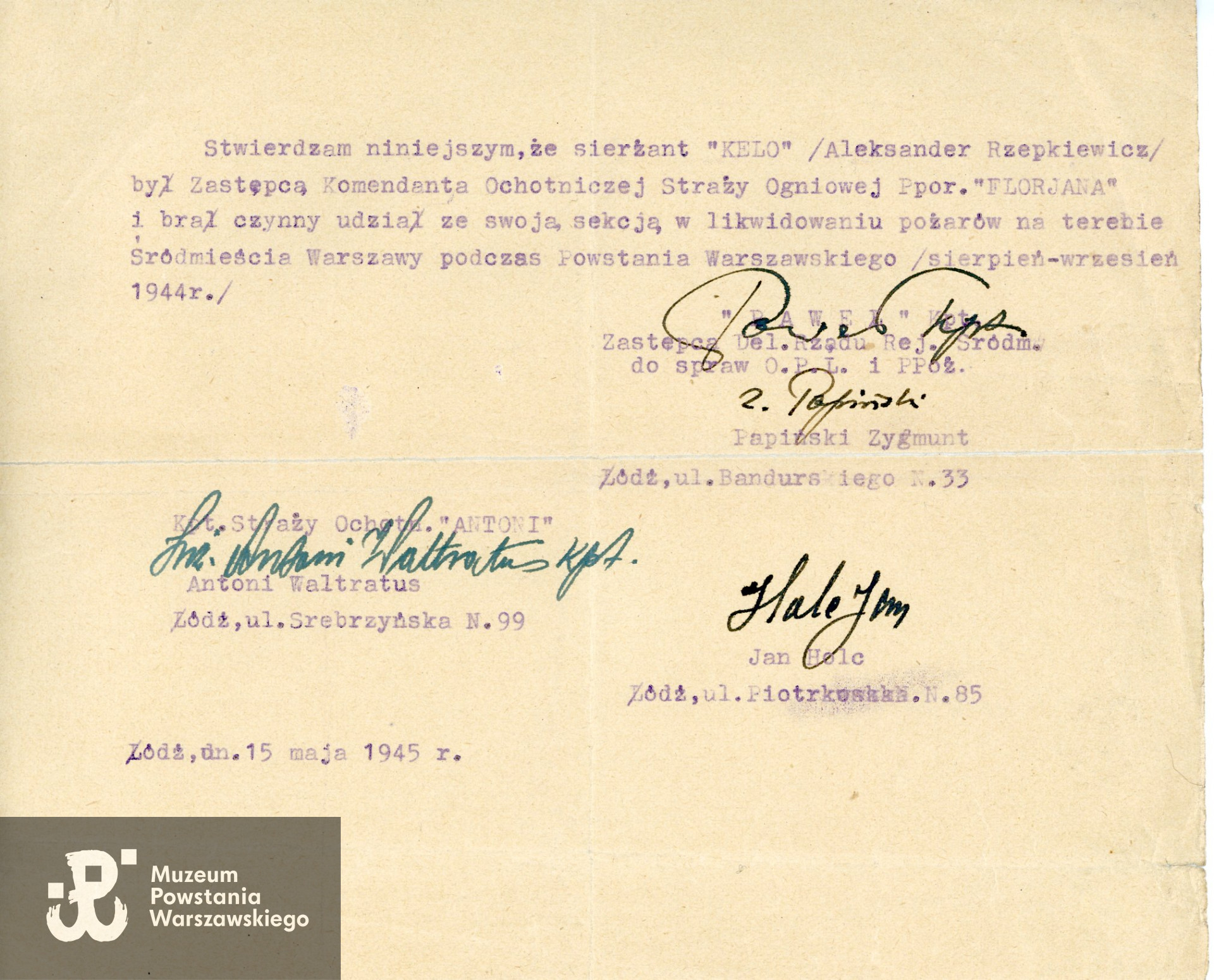 Zaświadczenie wystawione przez Kapitana Straży Ochotniczej i Zastępcę Delegata Rządu Rejon Śródmieście. do spraw OPL i PPoż na nazwisko Aleksander Rzepkiewicz, z dn. 15.05.1945, na dokumencie widoczny podpis kpt. Zygmunta Papińskiego. Zbiory Muzeum Powstania Warszawskiego, sygn. P/7933/14, dar p. Ewy Majewskiej, córki  sierż. Aleksandra Rzepkiewicza "Kelo"
