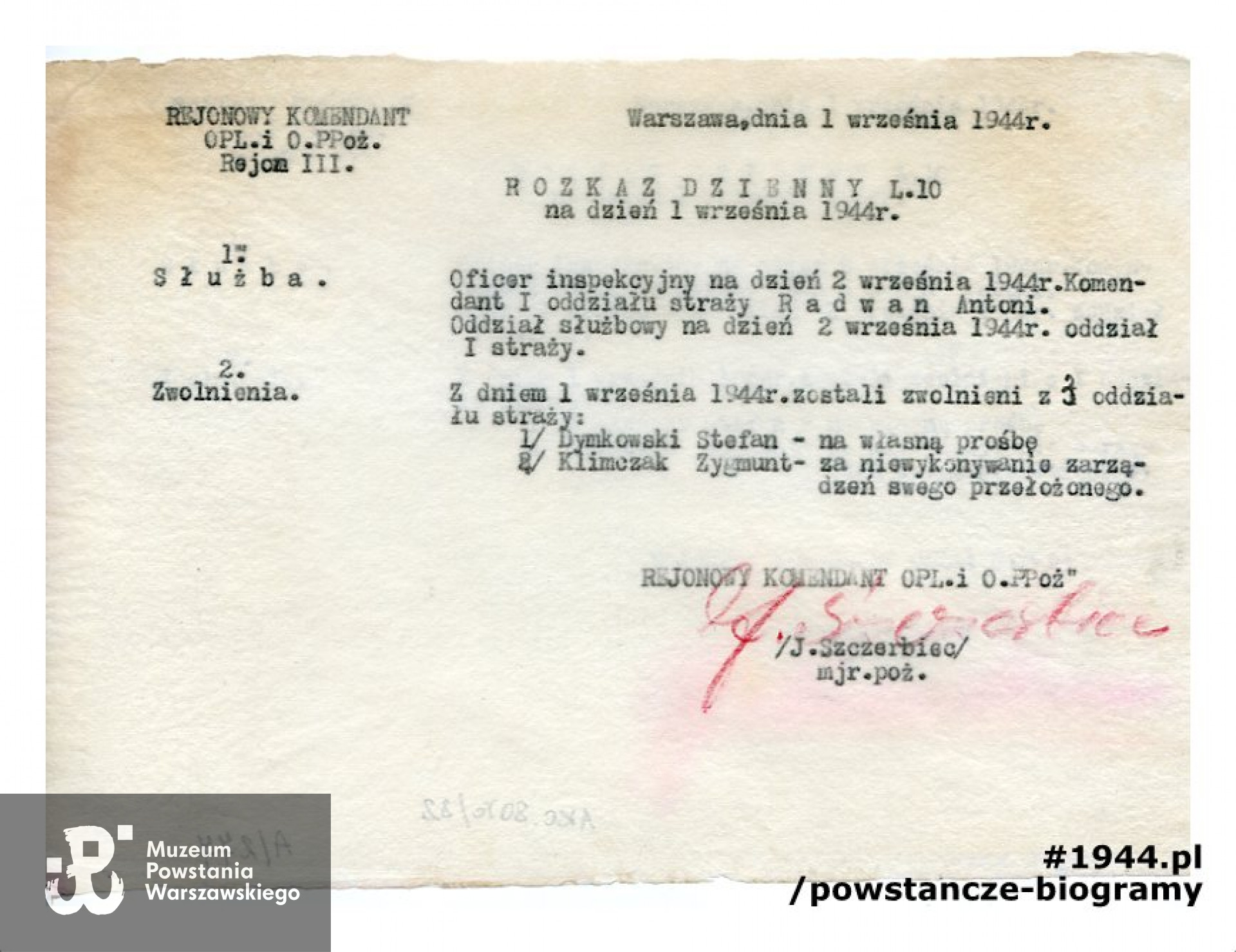 Dokumenty ze zbiorów Muzeum Powstania Warszawskiego, sygn. MPW-A/267 -  MPW-A/279. Widoczny pospis  Rejonowego Komendanta OPL i OPoż - mjr. poż. J. Szczerbiec