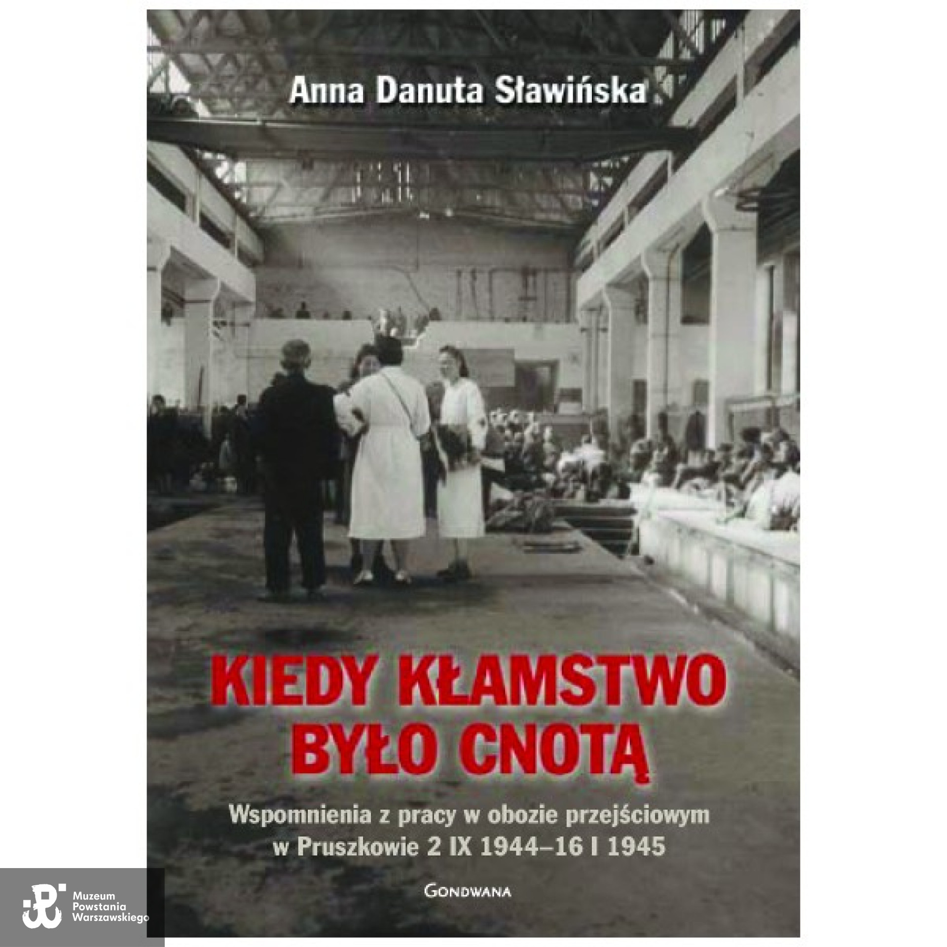 Anna Danuta Sławińska 'Kiedy kłamstwo było cnotą"