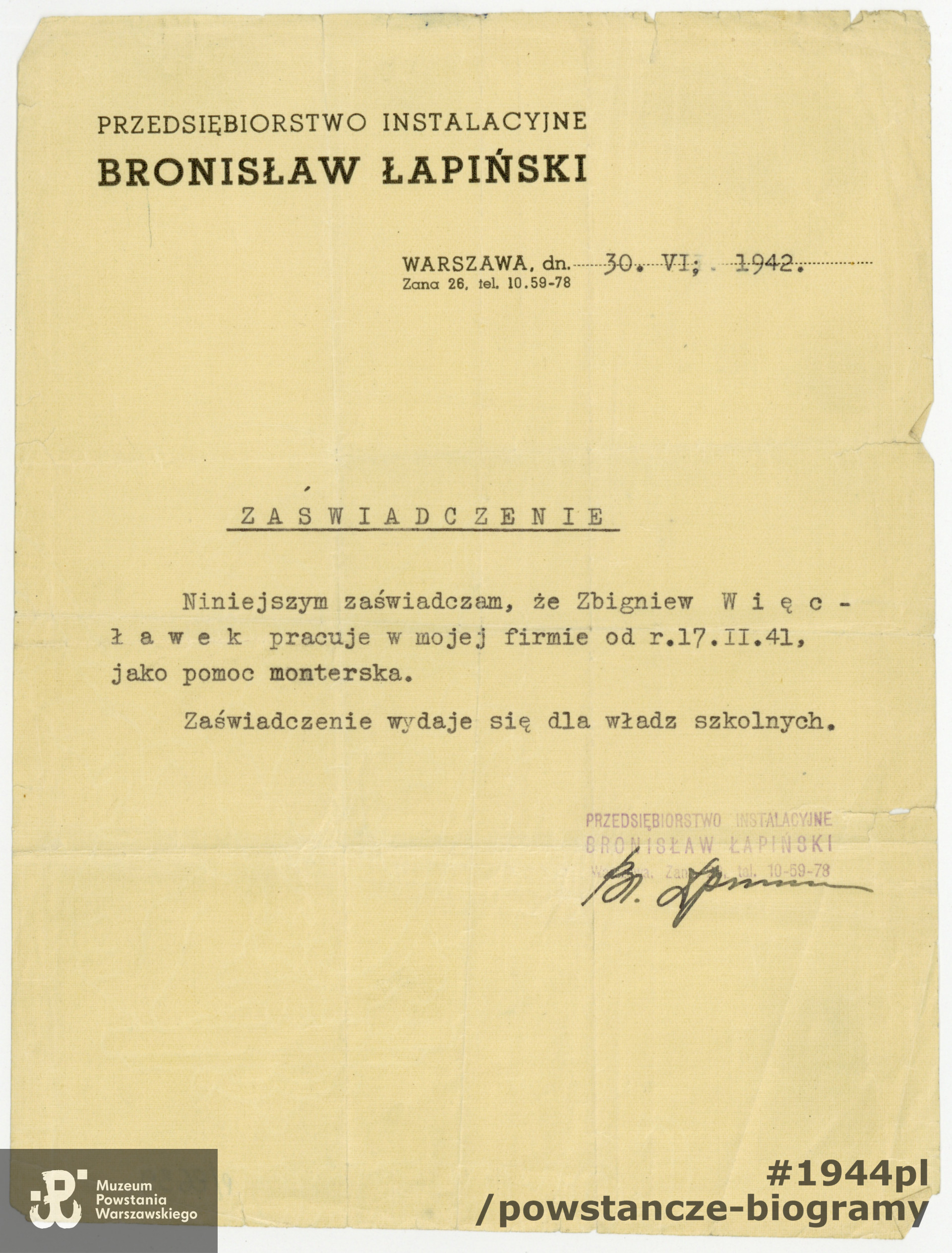 Zaświadczenie o zatrudnieniu wystawione przez firmę "Przedsiębiorstwo Instalacyjne Bronisław Łapiński" na nazwisko Zbigniew Więcławek, z dn. 30.06.1942. Ze zbiorów Muzeum Powstania Warszawskiego, sygn. P/8639, dar p. Hanny Więcławek-Wassermann i p. Bożenny Więcławek - Szyszko, córek Zbigniewa Więcławka.
