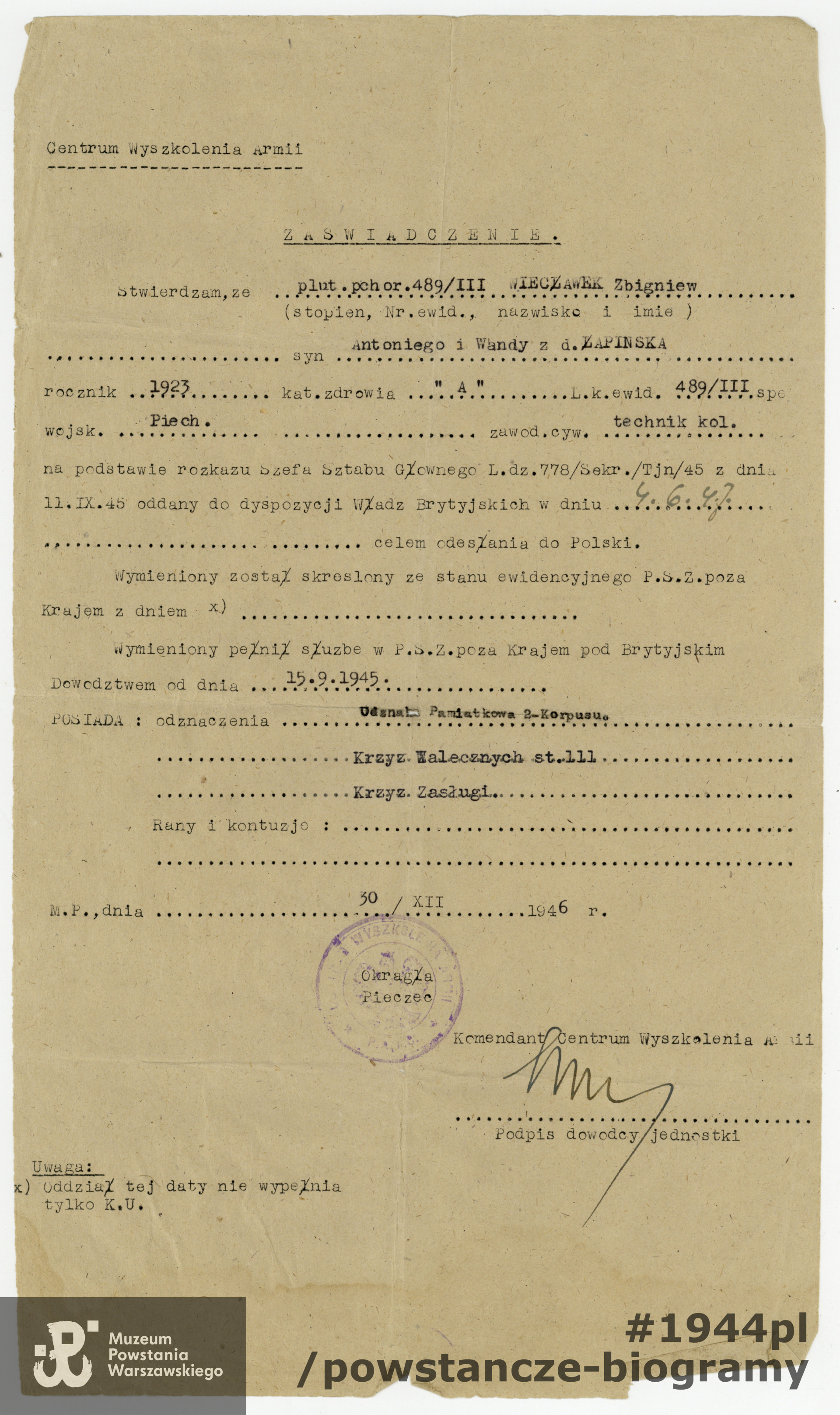 Zaświadczenie wystawione na nazwisko Zbigniew Więcławek przez Centrum Wyszkolenia Armii, z dn. 30.12.1946.  Ze zbiorów Muzeum Powstania Warszawskiego, sygn. P/8639, dar p. Hanny Więcławek-Wassermann i p. Bożenny Więcławek - Szyszko, córek Zbigniewa Więcławka.
