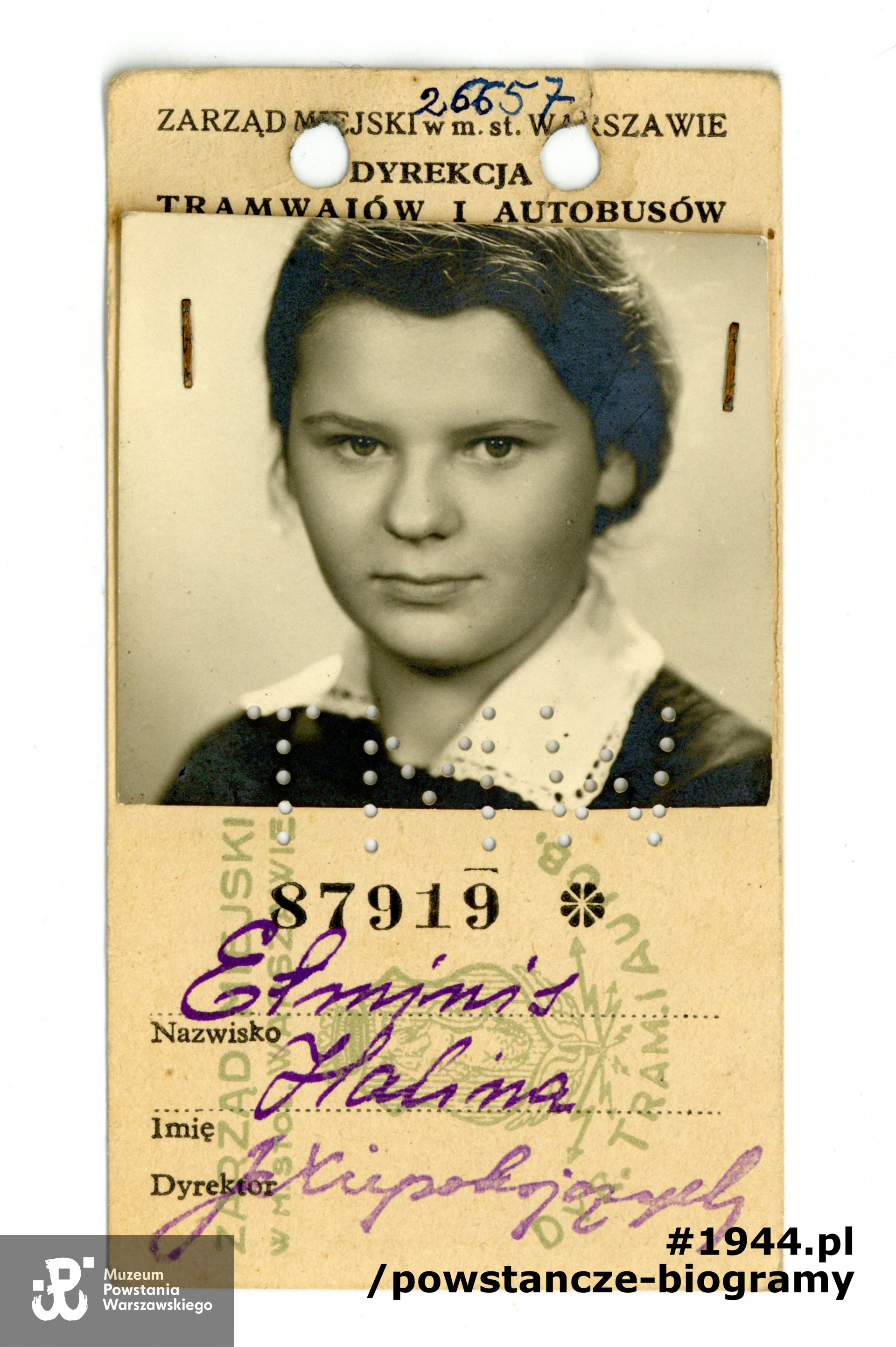 Należący do Haliny bilet okresowy ze zdjęciem - dokument wystawiony przez  Zarząd Miejski w Warszawie  - Dyrekcję Tramwajów i Autobusów. Ze zbiorów Muzeum Powstania Warszawskiego, dar p. Barbary Ajnenkiel 