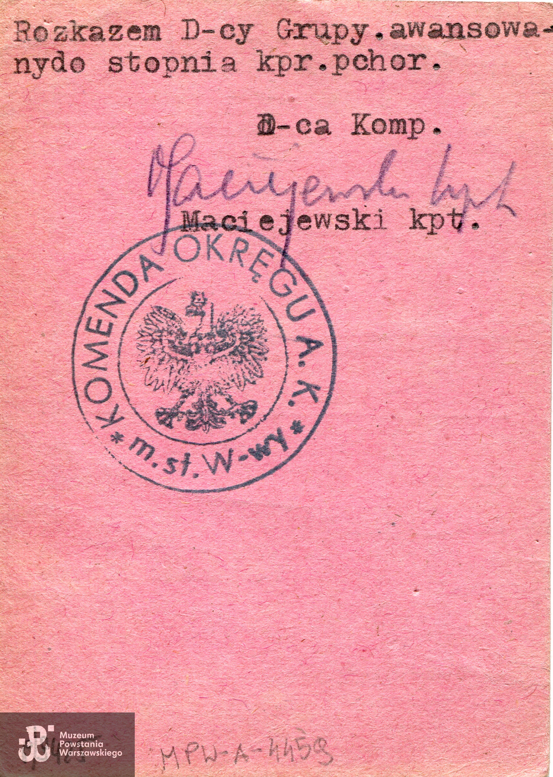 Należąca do kpr. pchor. Stanisława Ciecierskiego ps. Dąbrowski legitymacja Armii Krajowej  nr 1463, wystawiona z datą 25.07.1944 r.   Na rewersie: awans na kpr. pchor. i podpis dowódcy kompanii kpt. "Maciejewskiego". Ze zbiorów Muzeum Powstania Warszawskiego, sygn. MPW-A-4459 (P/9425/20)
