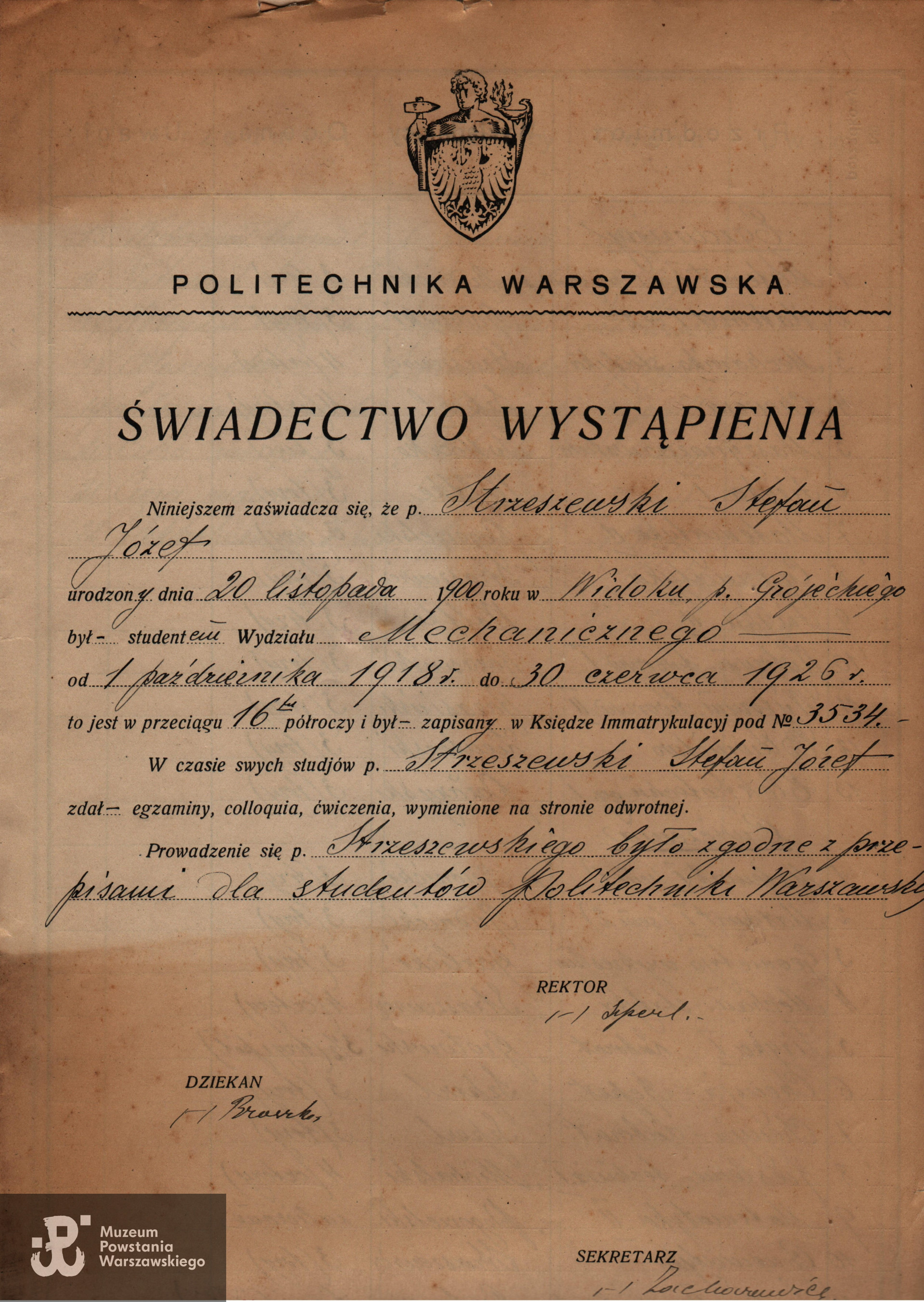 Świadectwo wstąpienia na studia Wydziału Mechanicznego Politechniki Warszawskiej. W dokumencie jako miejsce urodzenia wpisano Widok, powiat grójecki. Źródło Archiwum Politechniki Warszawskiej, akta osobowe Stefana Strzeszewskiego sygn. 3534, udostępnił p. Michał Raczkowski