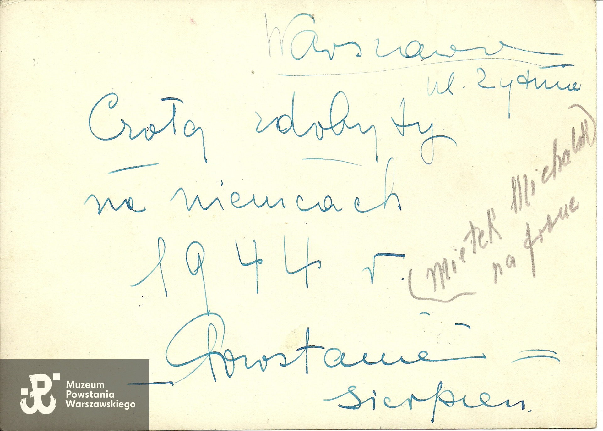 Ze zbiorów rodzinnych, rewers zdjęcia opisany przez matkę Włodzimierza  - Jadwigę Słubicką. Skan nadesłał p. Bogdan Horodyski. Opis: "na przedzie Mieczysław Michalski"