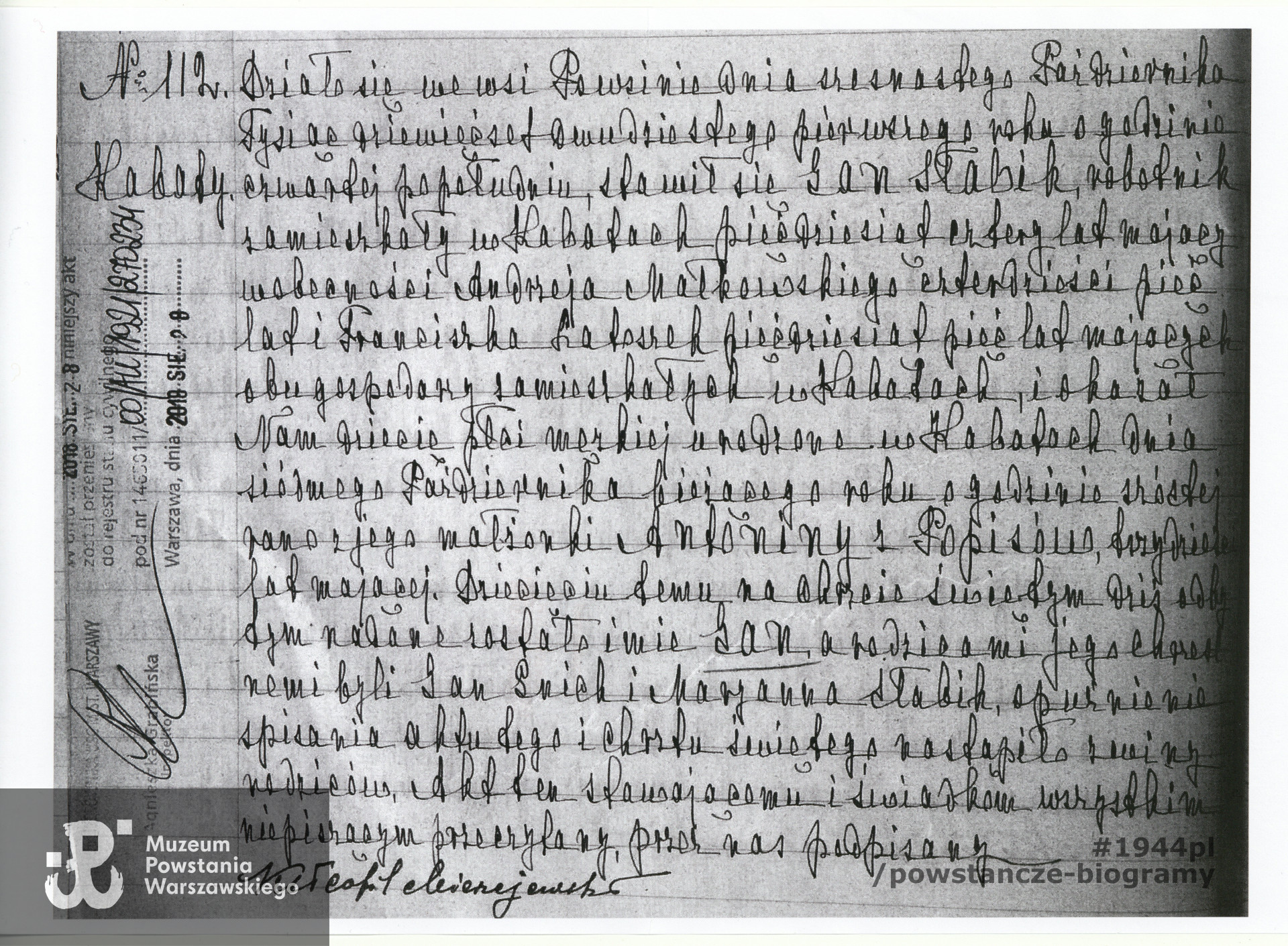  USC m. st. Warszawy - Wydział Archiwalnych Ksiąg Stanu Cywilnego - nr aktu urodzenia V-143/112/1921, kopia wystawiona na wniosek MPW. Akt figuruje w księdze urodzeń 
 za 1921 rok w parafii Św. Elżbiety w Warszawie (Powsin).