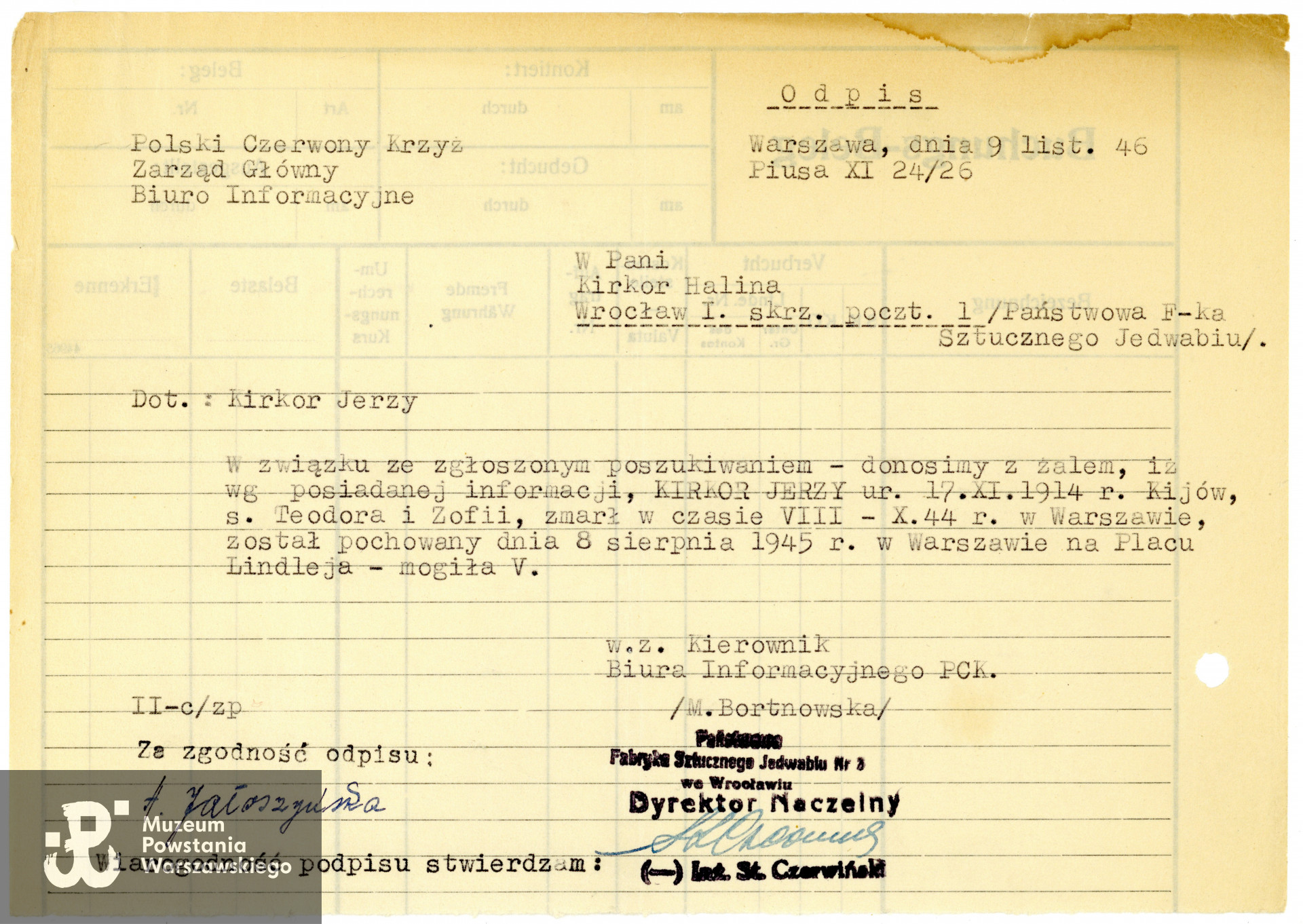 Odpis pisma Biura Informacji i Poszukiwań Polskiego Czerwonego Krzyża w Warszawie do żony, Haliny Kirkor o miejscu pochowania Jerzego Kirkora w mogile zbiorowej na Placu Starynkiewicza. Dokument ze zbiorów rodzinnych, w imieniu Mamy, p. Joanny Wymann, udostępniła p. Helena Schaer, wnuczka Haliny Kirkor