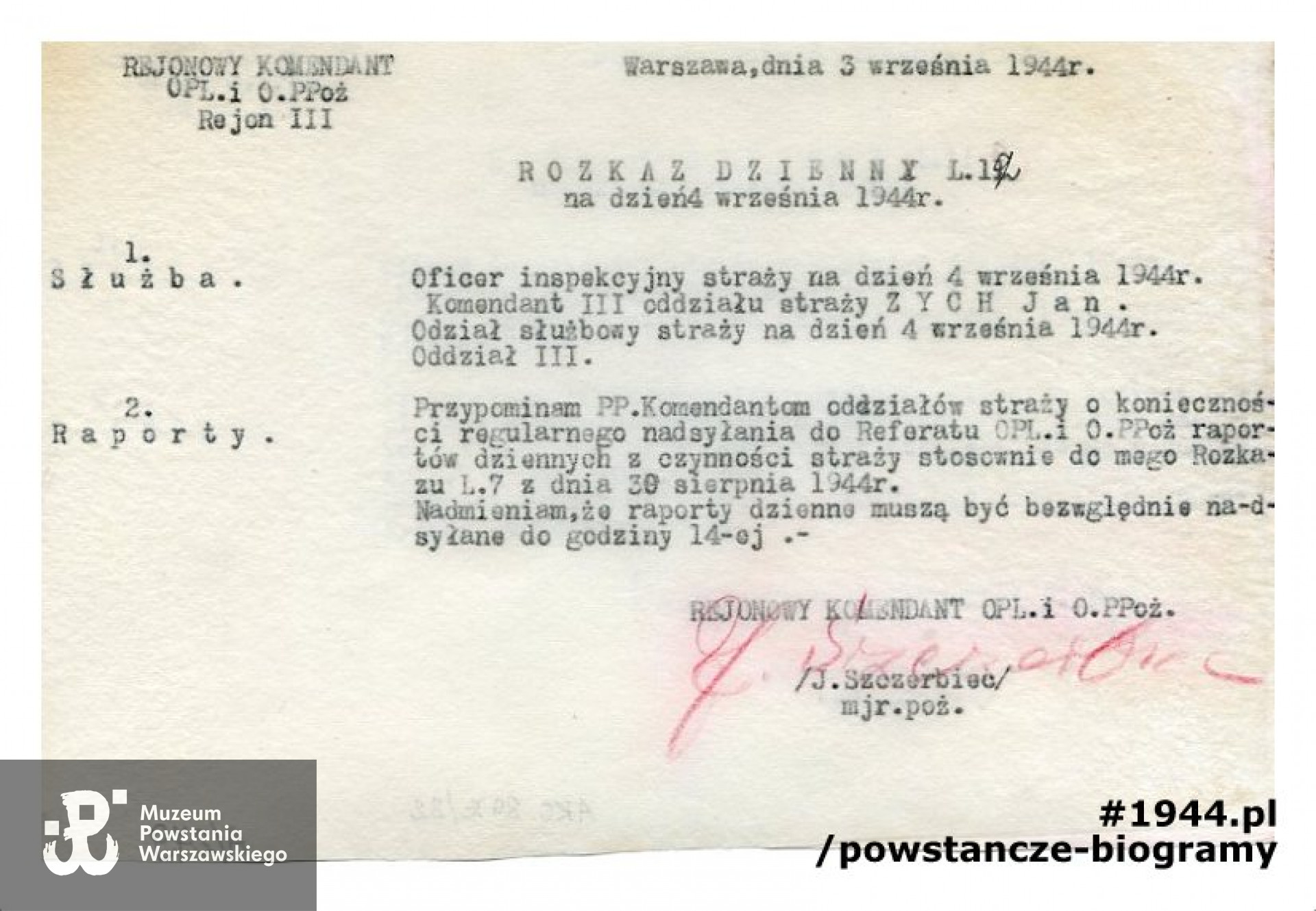 Dokumenty ze zbiorów Muzeum Powstania Warszawskiego, sygn. MPW-A/267 -  MPW-A/279. Widoczny pospis  Rejonowego Komendanta OPL i OPoż - mjr. poż. J. Szczerbiec