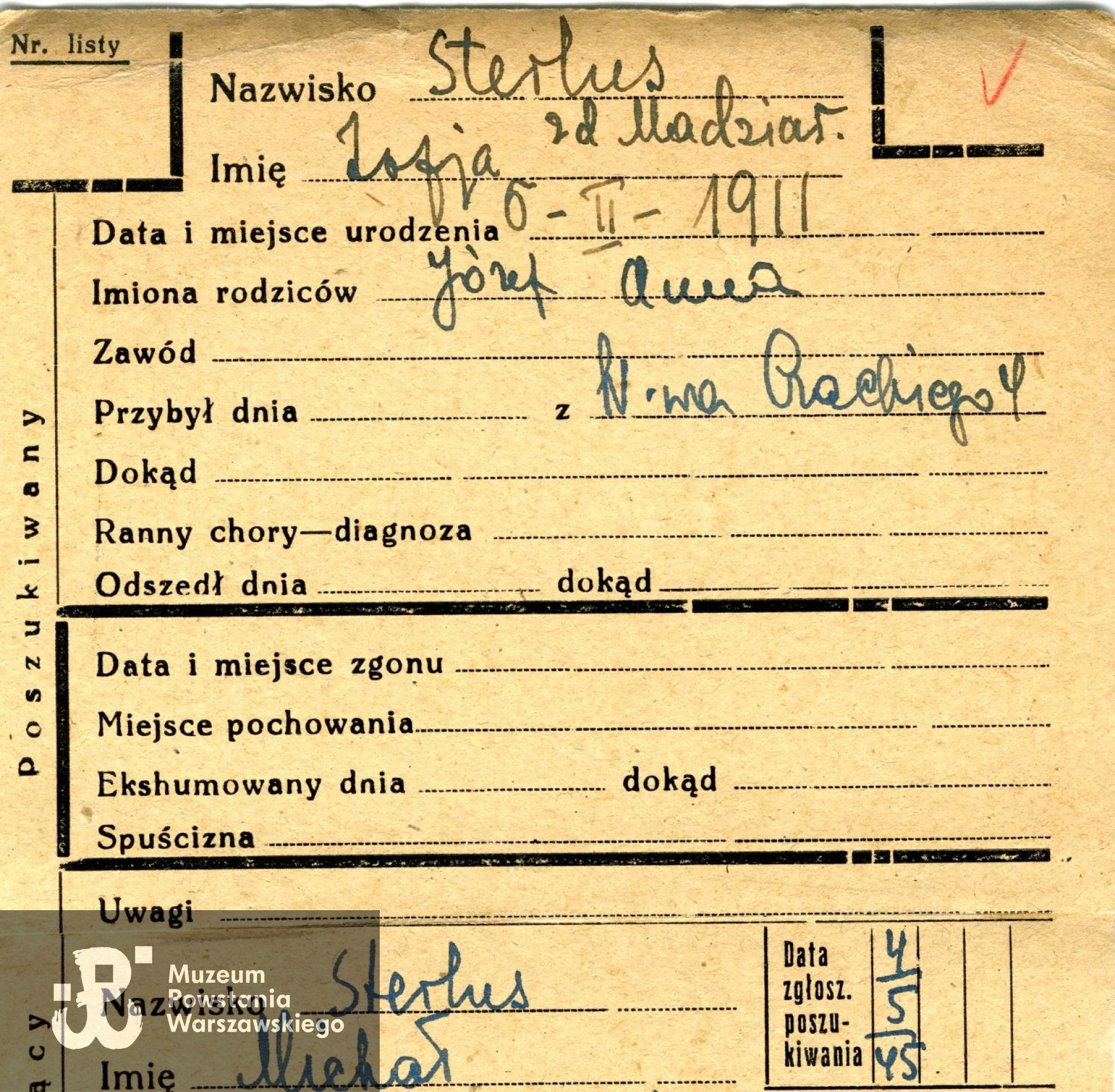 Polski Czerwony Krzyż - kartoteka. W zapisach PCK jako Zofia Sterlus z d. Madziar, poszukiwana w 1945 roku przez Michała Sterlusa