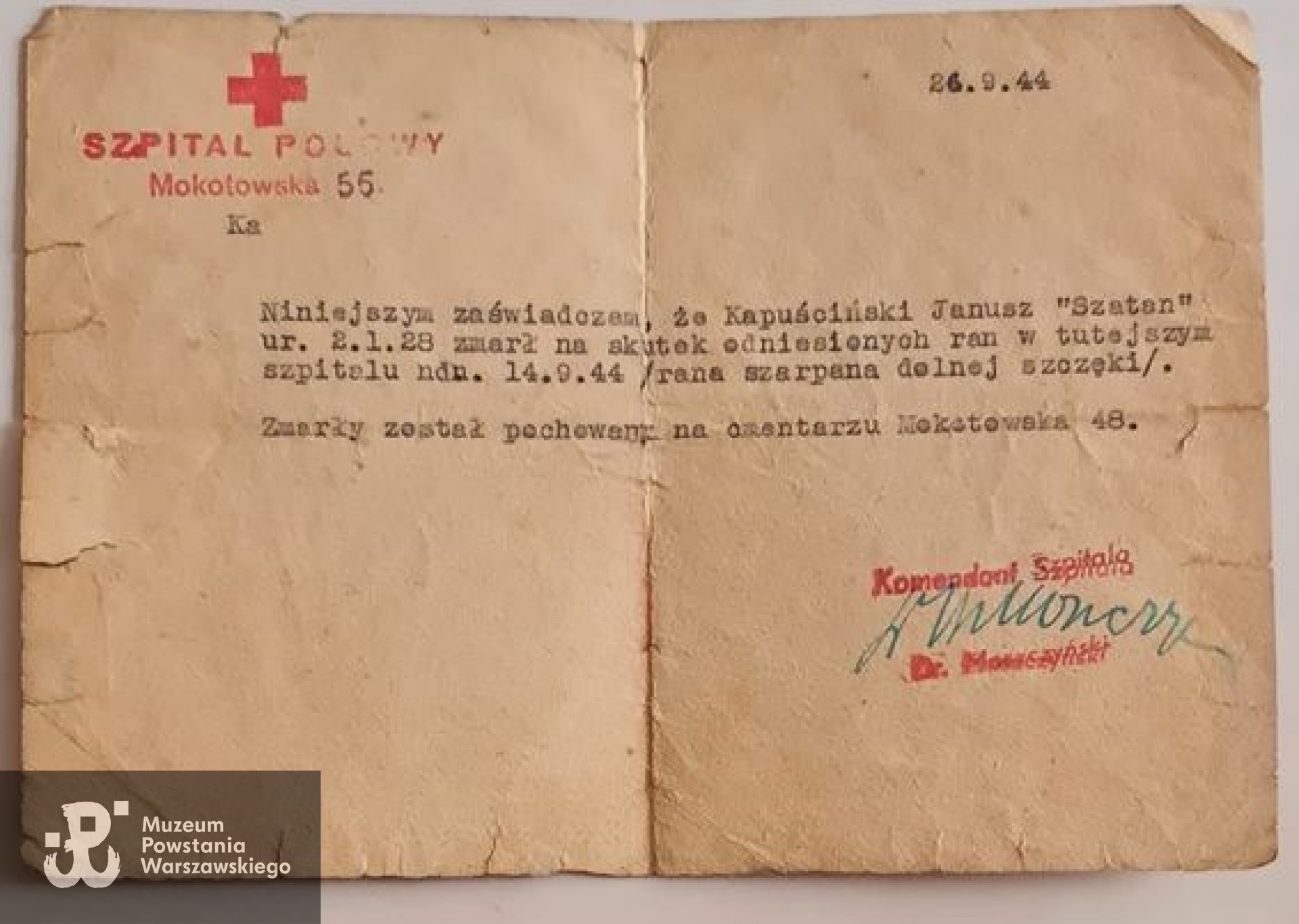 Zaświadczenie o śmierci wystawione w dniu 26.09.1944 przez komendanta Szpitala Polowego  Mokotowska 55 (dr. Józefa Hochsingera-Moszczyńskiego), w którym podano, że Janusz Kapuściński "Szatan" zmarł w tutejszym szpitalu (na skutek odniesionych wcześniej ran), dnia 14.09.1944 r.  Zaświadczenie w zbiorach rodzinnych.