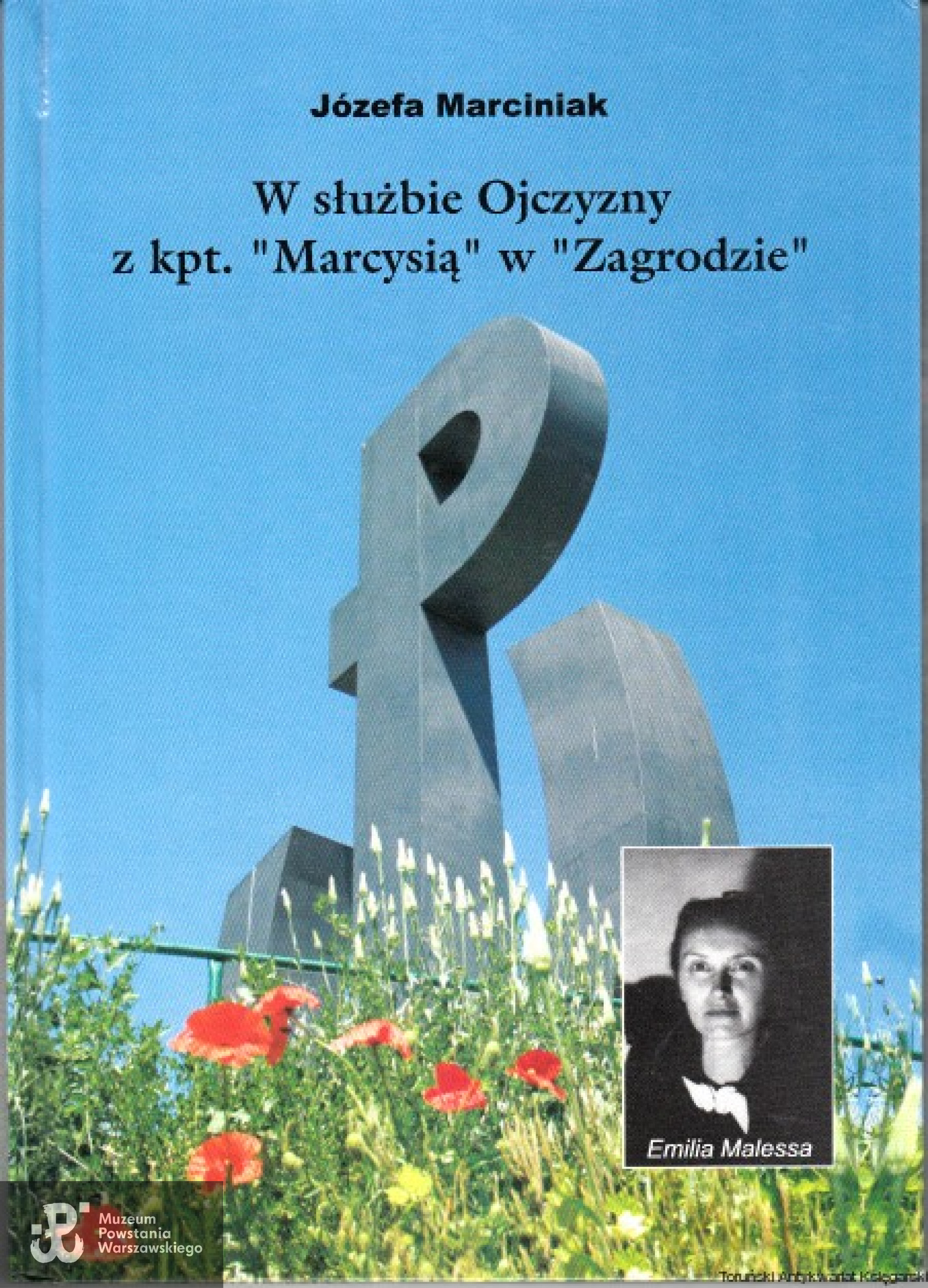 Książka „W służbie Ojczyzny z ”Marcysią„ w ”Zagrodzie" autorstwa Józefy Marciniak z d. Felińskiej