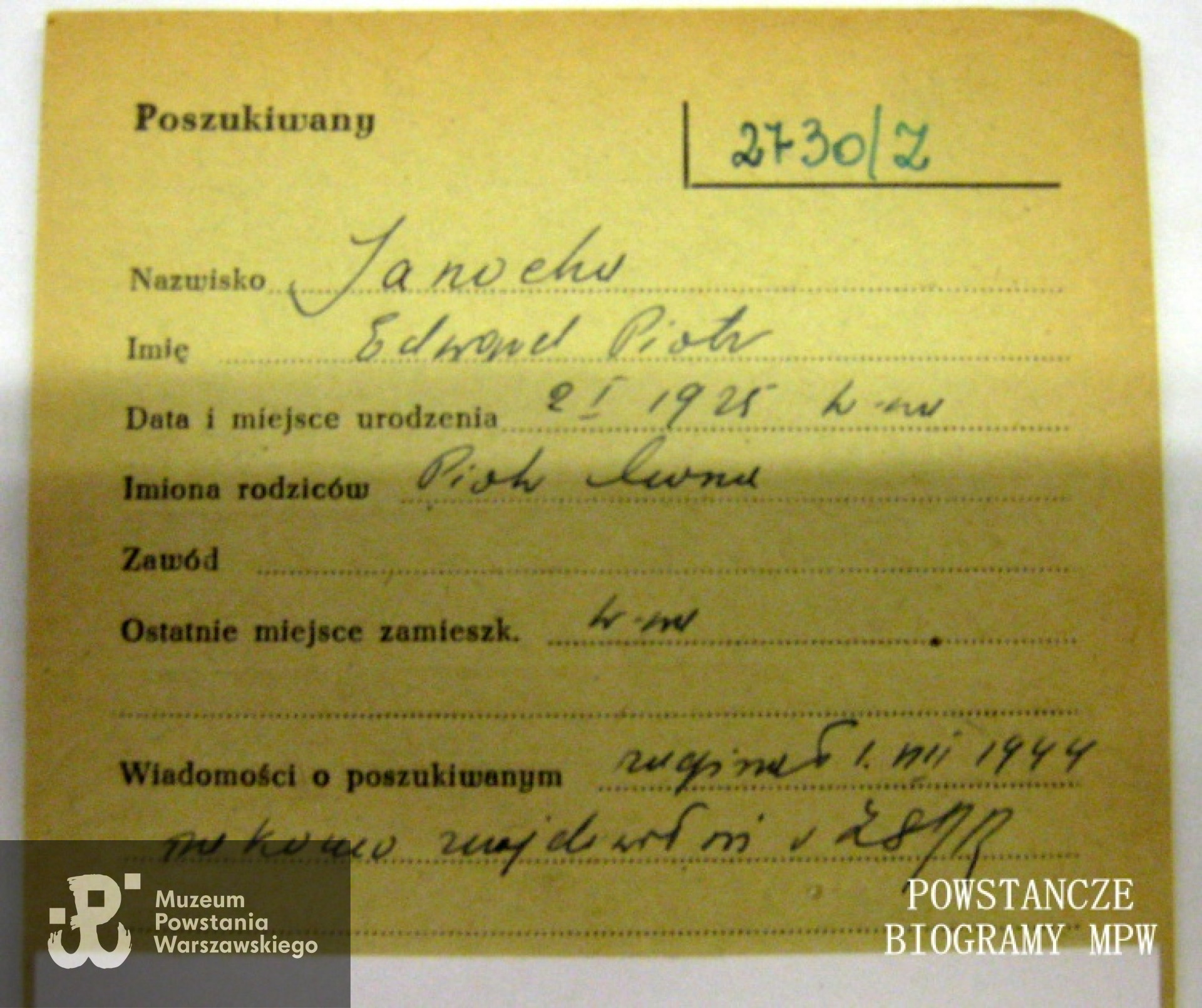 Karta poszukiwawcza ze zbiorów Polskiego Czerwonego Krzyża. Treść: <i>Poszukiwany Janocha Edward Piotr ur. 2 I 1925 r. W-wa, rodzice: Piotr  - Maria, ostatnie miejsce zamieszkania : W-wa, zaginął 1 VIII 1944</i>, reszta nieczytelna. Ze zbiorów PCK