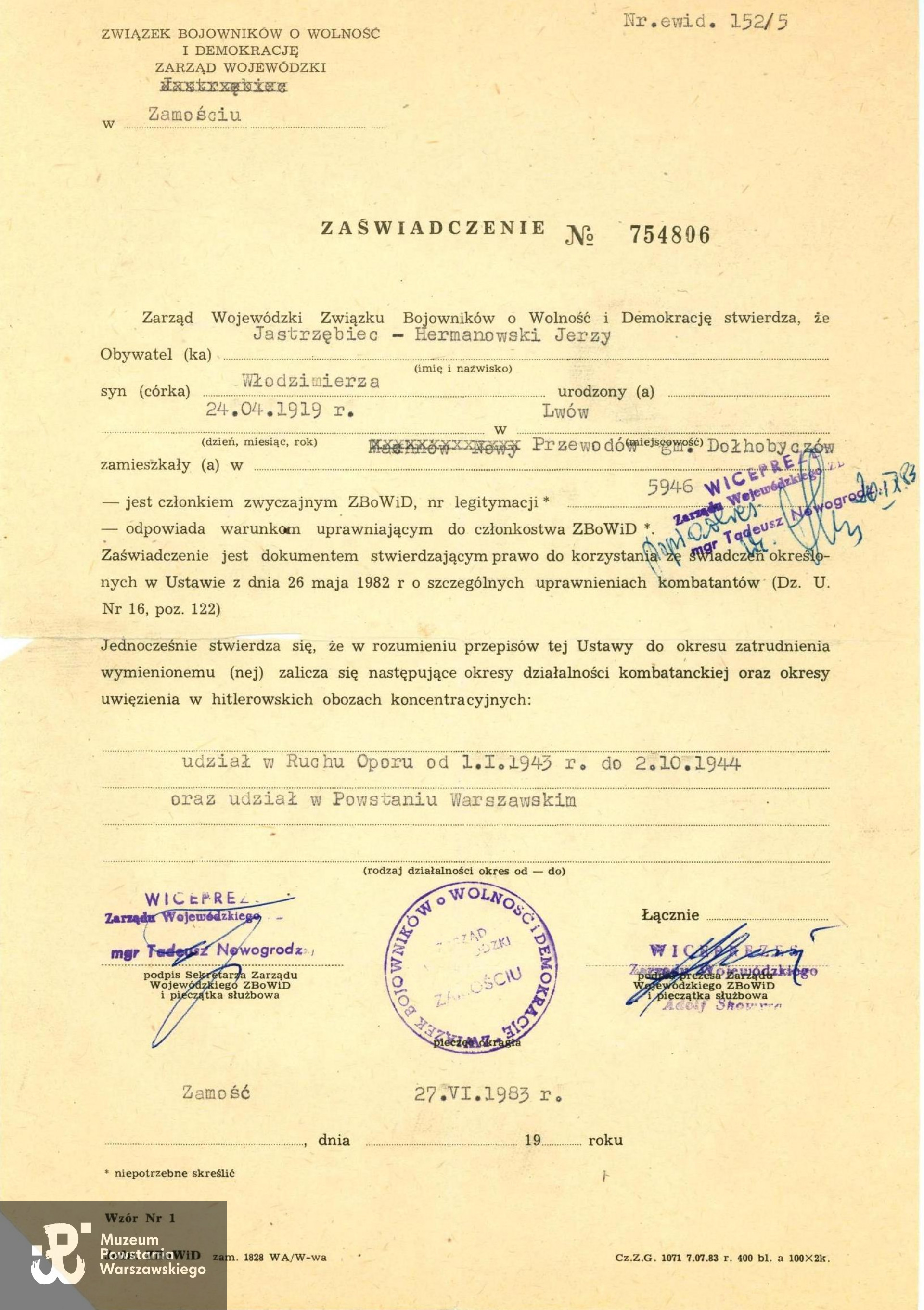 Zaświadczenie ZBoWiD - Zarząd Wojewódzki w Zamościu, zaliczony okres służby od stycznia 1943 do 2.10. 1944 w tym Powstanie Warszawskie, łącznie rok i 9 miesięcy.  Ze zbiorów rodzinnych p. Ewy Mączewskiej z domu Jastrzębiec - Hermanowskiej.