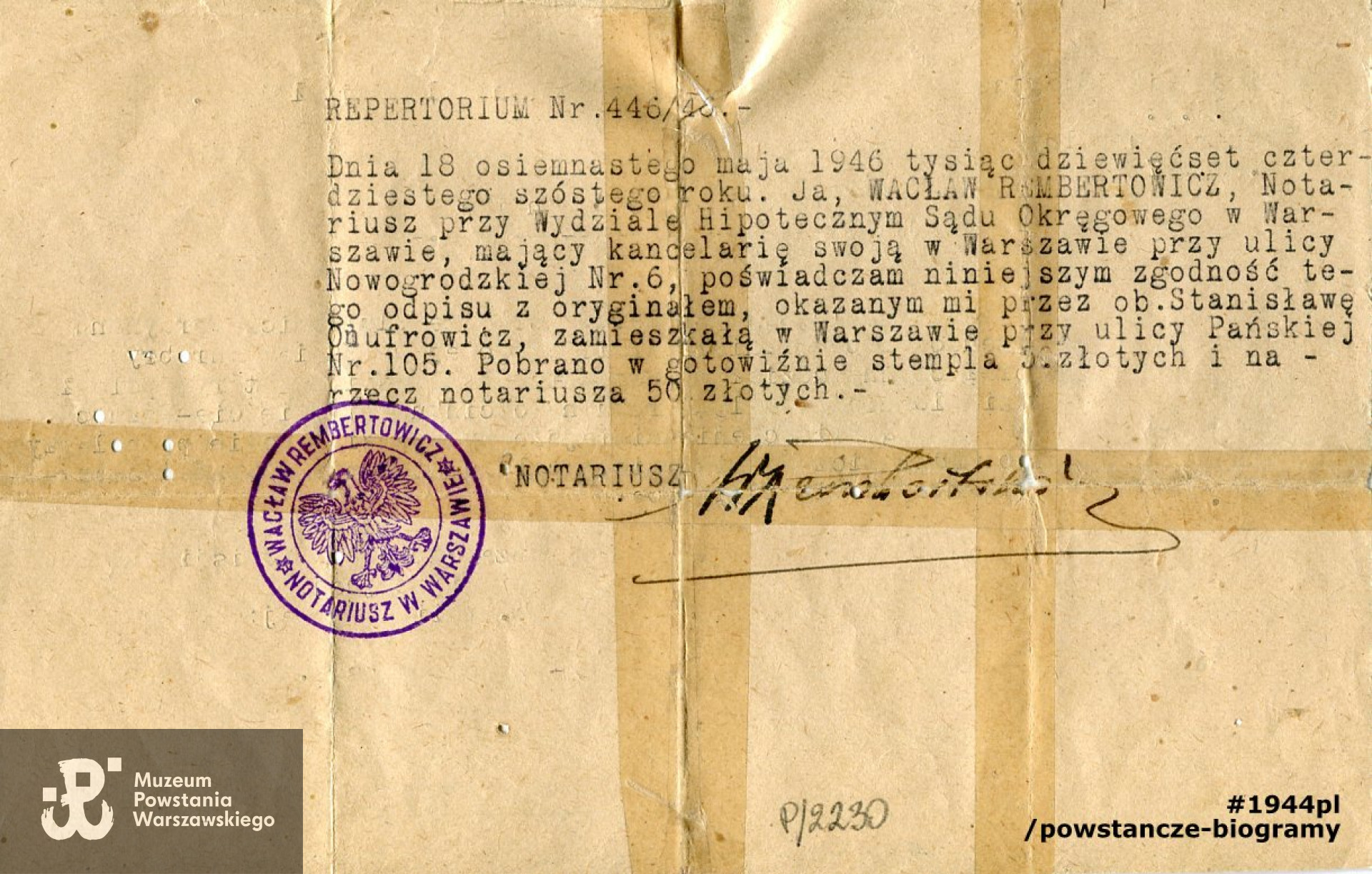 Odpis zaświadczenia Komisji Likwidacyjnej b. AK odnośnie udziału i śmierci w Powstaniu Warszawskim strz. Ferdynanda Onufrowicza  ,,Dąb'',  żołnierza Zgrupowania ,,Chrobry II''. Odpis wydany na prośbę żony poległego. Na odworcie stempel i podpis  Wacław Rembertowicz, Notariusz w Warszawie. Dokument ze zbiorów Muzeum Powstania Warszawskiego, sygn. MPW-A-2798 (P/2230), dar Zbigniewa Onufrowicza.