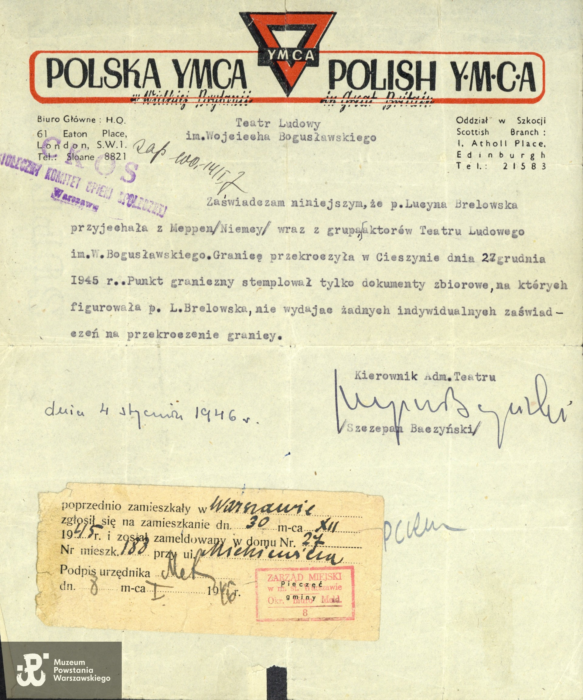 Zaświadczenie na blankiecie YMCA Polska wystawione przez Kierownika Administracyjnego Teatru Ludowego im. Wojciecha Bogusławskiego, Szczepana Baczyńskiego odnośnie przekroczenia 27.12.1945 roku granicy w Cieszynie przez  Lucynę Brelewską w grupie aktorów teatru Ludowego powracających z Meppen do kraju.  Lucyna Brelewska figurowała na dokumentach zbiorowych. Ze zbiorów rodzinnych, do wykonania skanu udostępniła p. Aleksandra Wolnicka. Skany wykonano w Muzeum Powstania Warszawskiego 02/2025