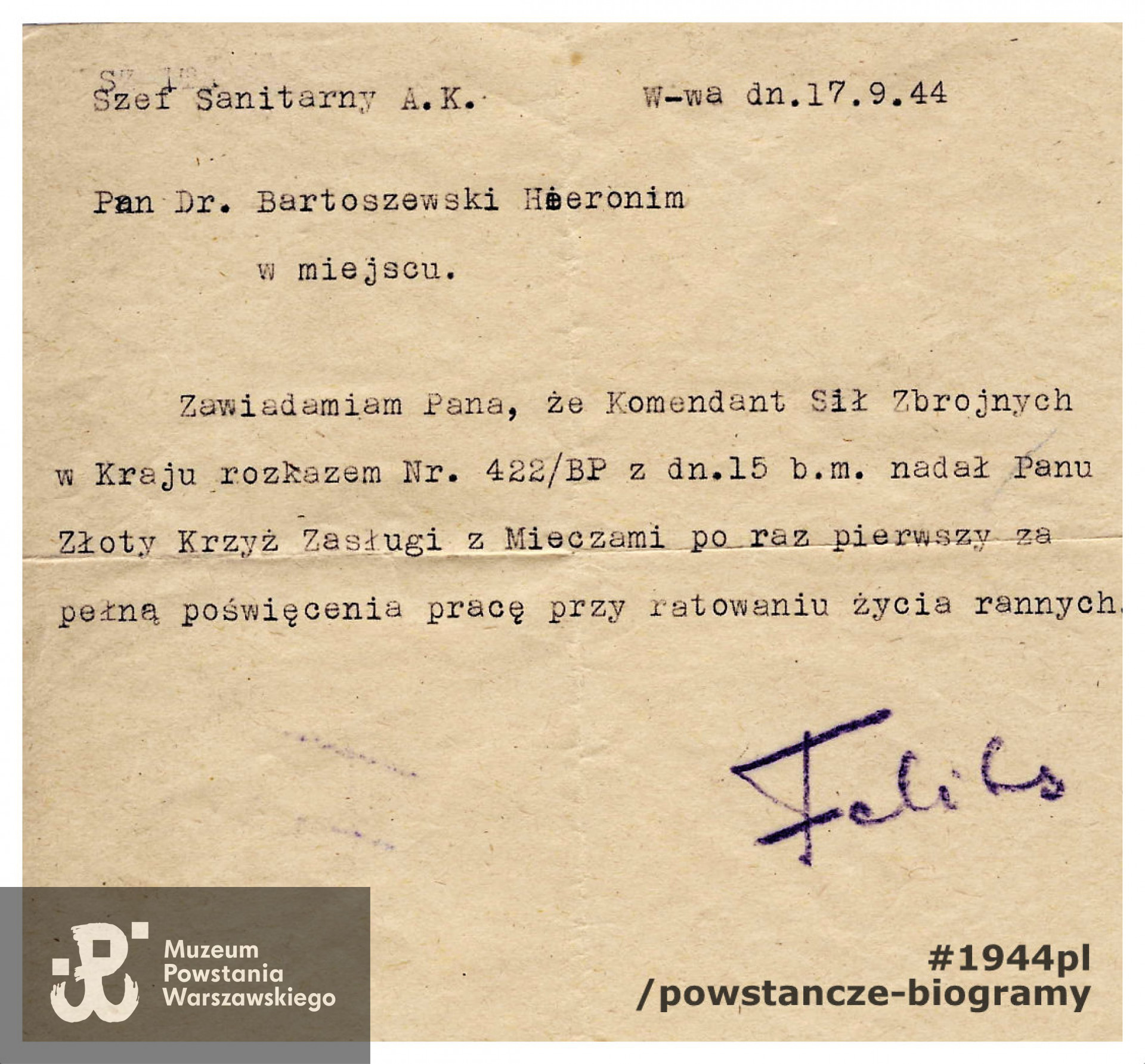 Zawiadomienie szefa Sanitarnego AK z dnia 17.09.1944 roku o nadaniu doktorowi Hieronimowi Bartoszewskiego "za pełną poświęcenia pracę przy ratowaniu życia rannych" Złotego Krzyża Zasługi z Mieczami. Dokument ze zbiorów rodzinnych