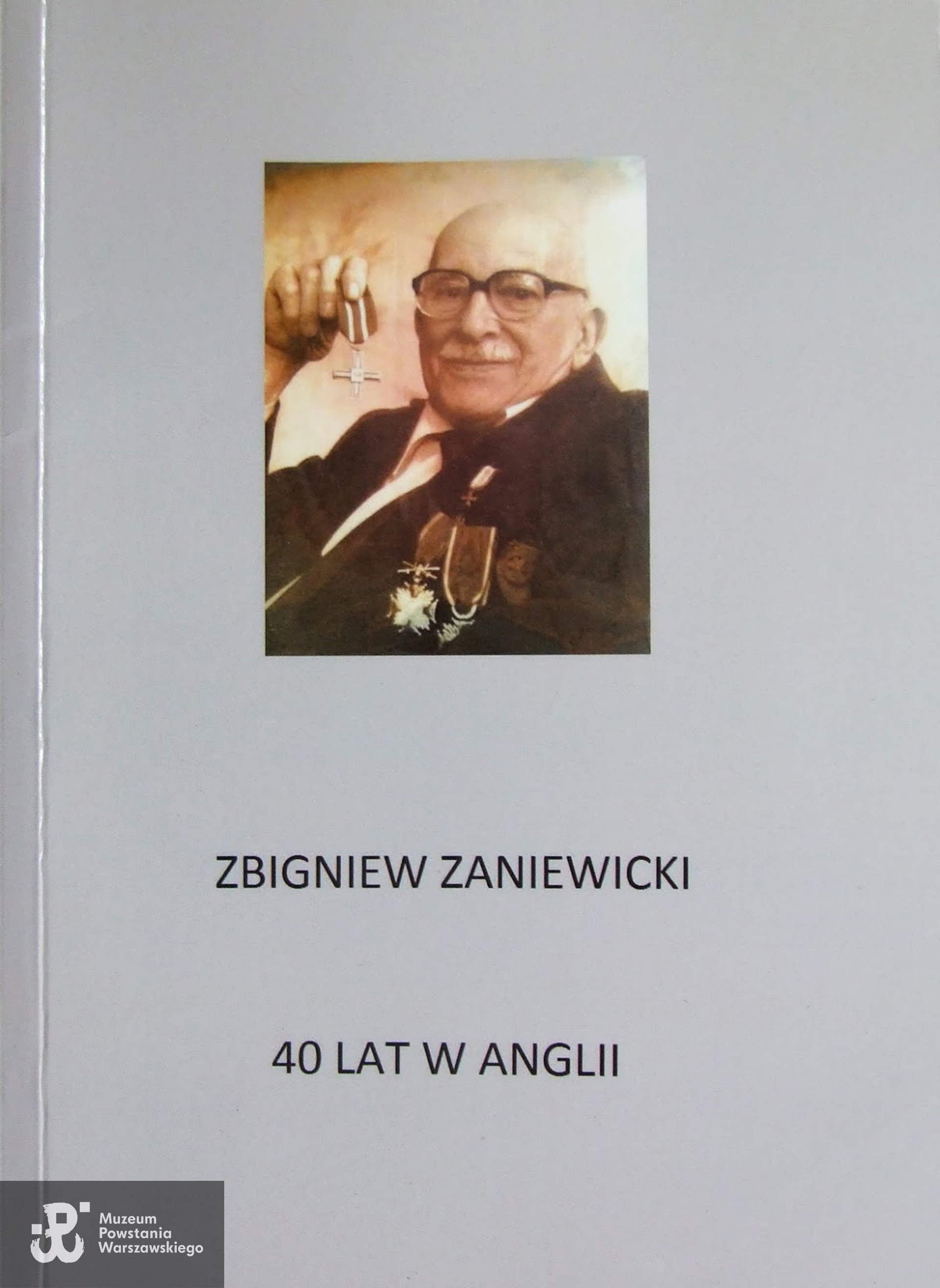 Zbigniew Zaniewicki "40 lat w Anglii"(Warszawa 2012)