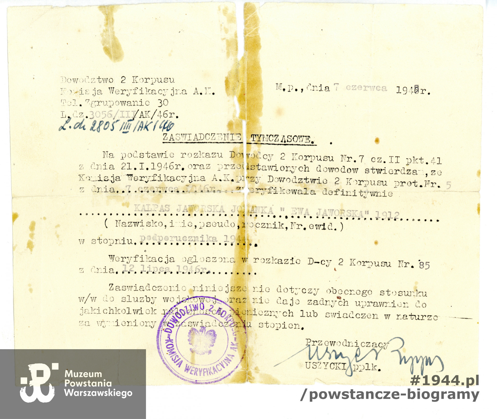 Zaświadczenie tymczasowe o weryfikacji stopnia wojskowego, wystawione na nazwisko Jolanta Kalpas - Jaworska, widoczny stempel Komisji Weryfikacyjnej Dowództwa 2. Korpusu; podpis przewodniczącego Komisji Weryfikacyjnej  podpułkownika Jerzego Uszyckiego. Ze zbiorów Muzeum Powstania Warszawskiego,MPW-A-2926 (P/2504)