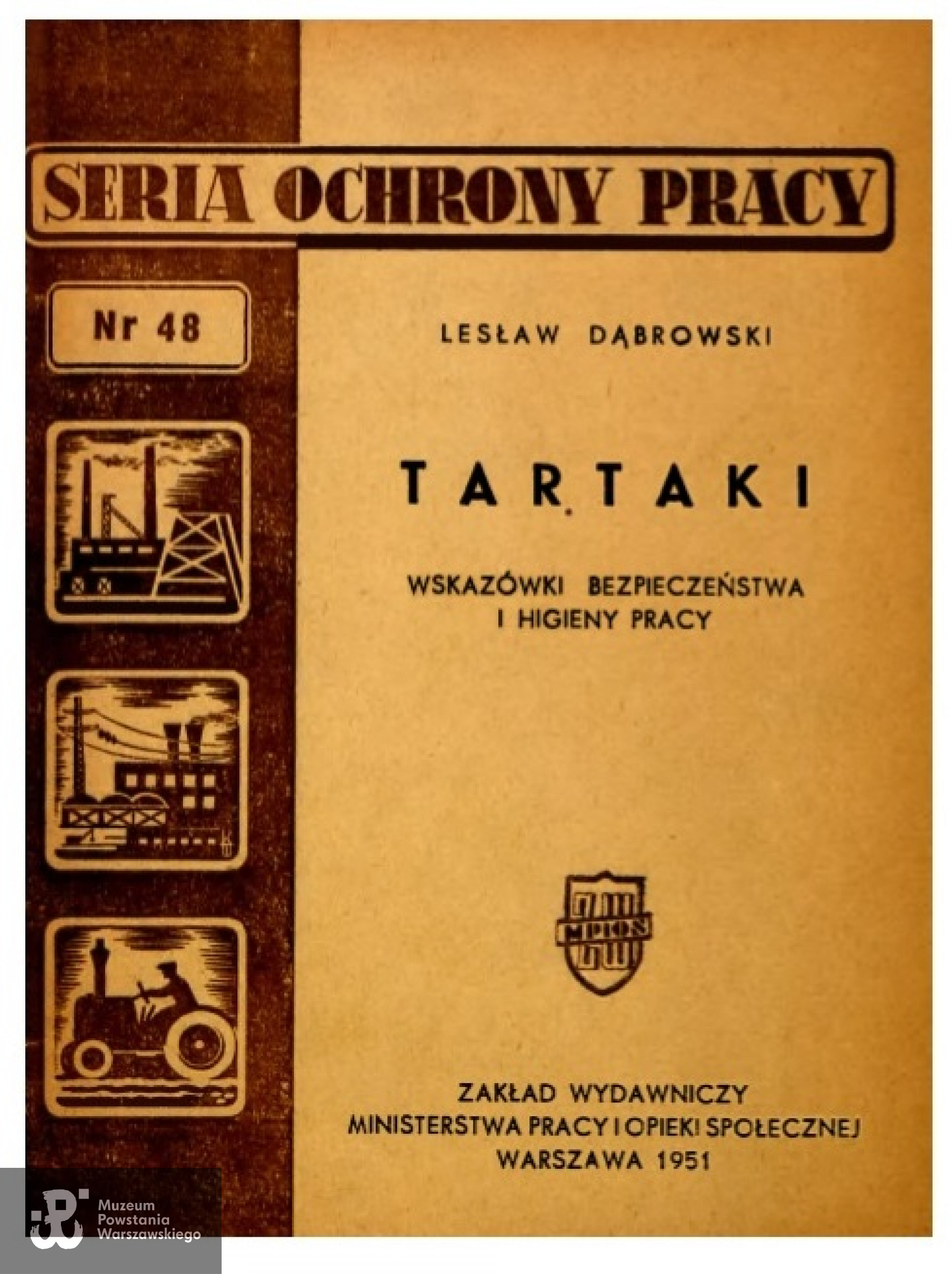 Broszura autorstwa Lesława Dąbrowskiego dotycząca BHP. Skan udostępniła p. Ewa Kuhn-Dyczkowska