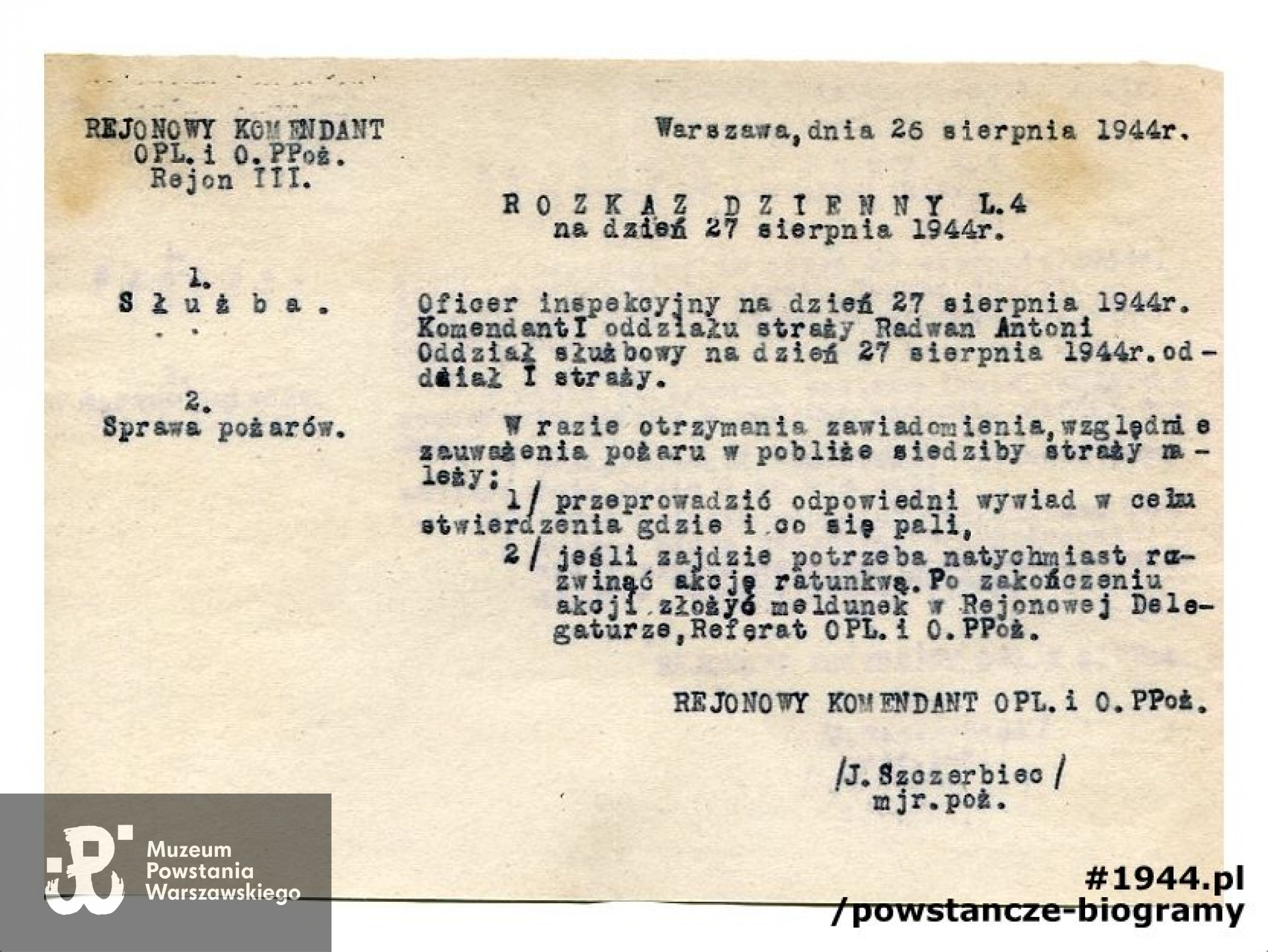 Dokumenty ze zbiorów Muzeum Powstania Warszawskiego, sygn. MPW-A/267 -  MPW-A/279. Widoczny pospis  Rejonowego Komendanta OPL i OPoż - mjr. poż. J. Szczerbiec