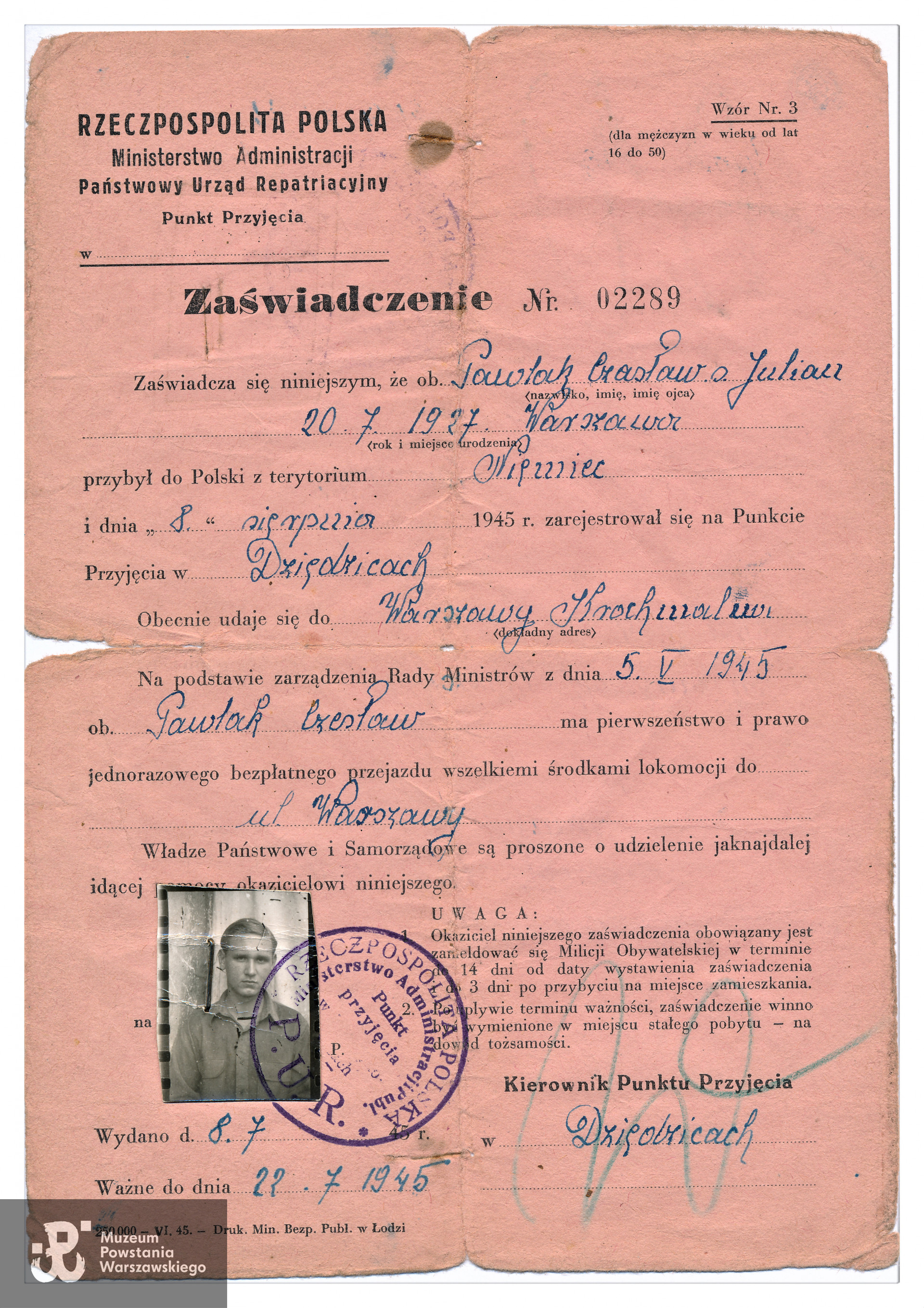  Zaświadczenie Państwowego Urzędu Repatriacyjnego z dnia 8.07.1945 ważne do 22.07.1945. Ze zbiorów rodzinnych, skany wykonano w Dziale Kombatanta MPW, obecnie dokument przekazany do zbiorów Muzeum Powstania Warszawskiego, sygn. P/9556/21, dar p. Jacka Pawlaka
