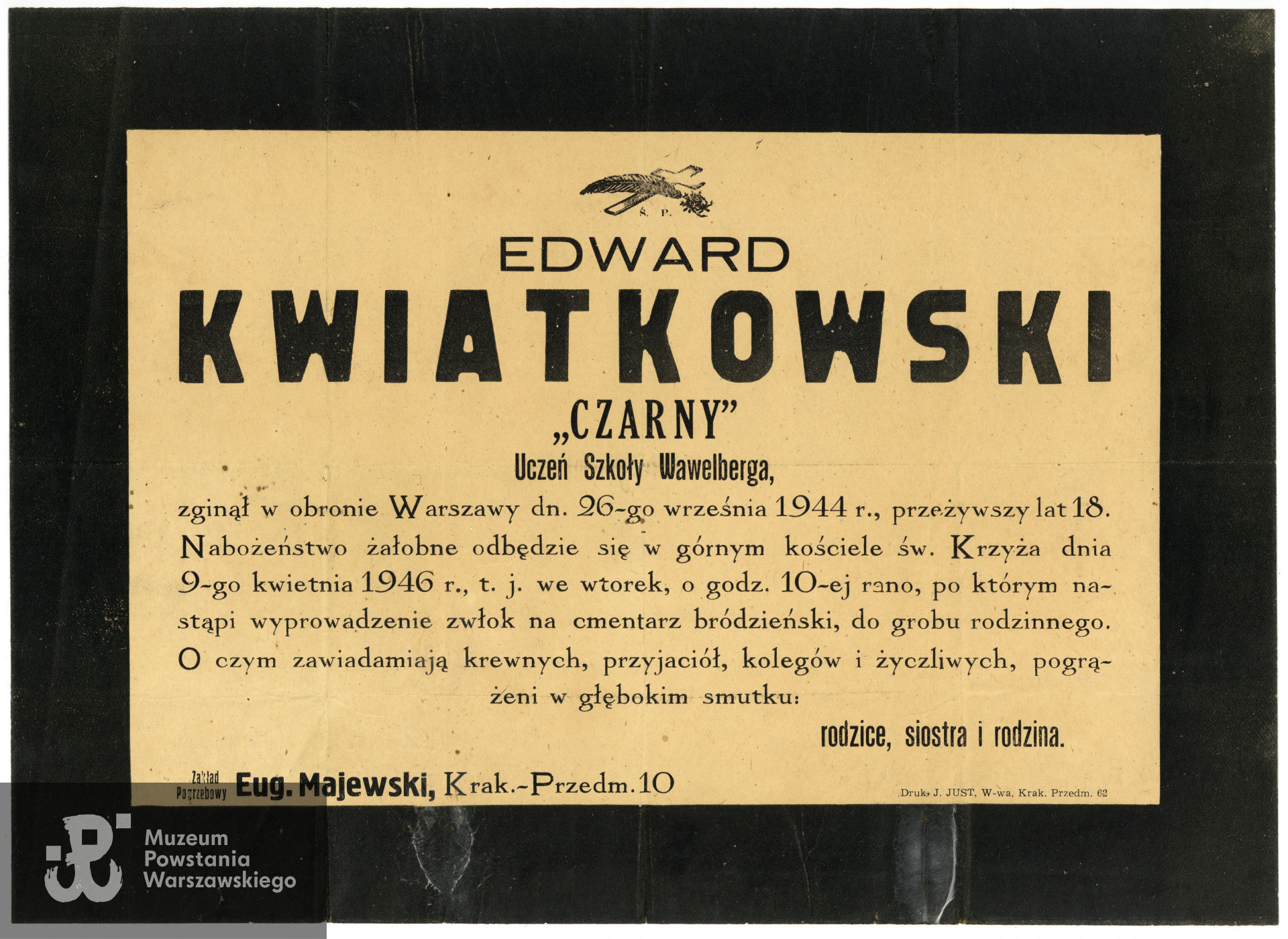 Nekrolog - klepsydra informujący o mszy pogrzebowej Edwarda Kwiatkowskiego "Czarnego" - kwiecień 1946 roku. Ze zbiorów rodzinnych,  udostępniły  p. Dorota Zbiegniewska-Lech i p. Anna Zbiegniewska-Lis, siostrzenice Powstańca. Skany wykonano w Muzeum Powstania Warszawskiego w lutym 2024 r. 