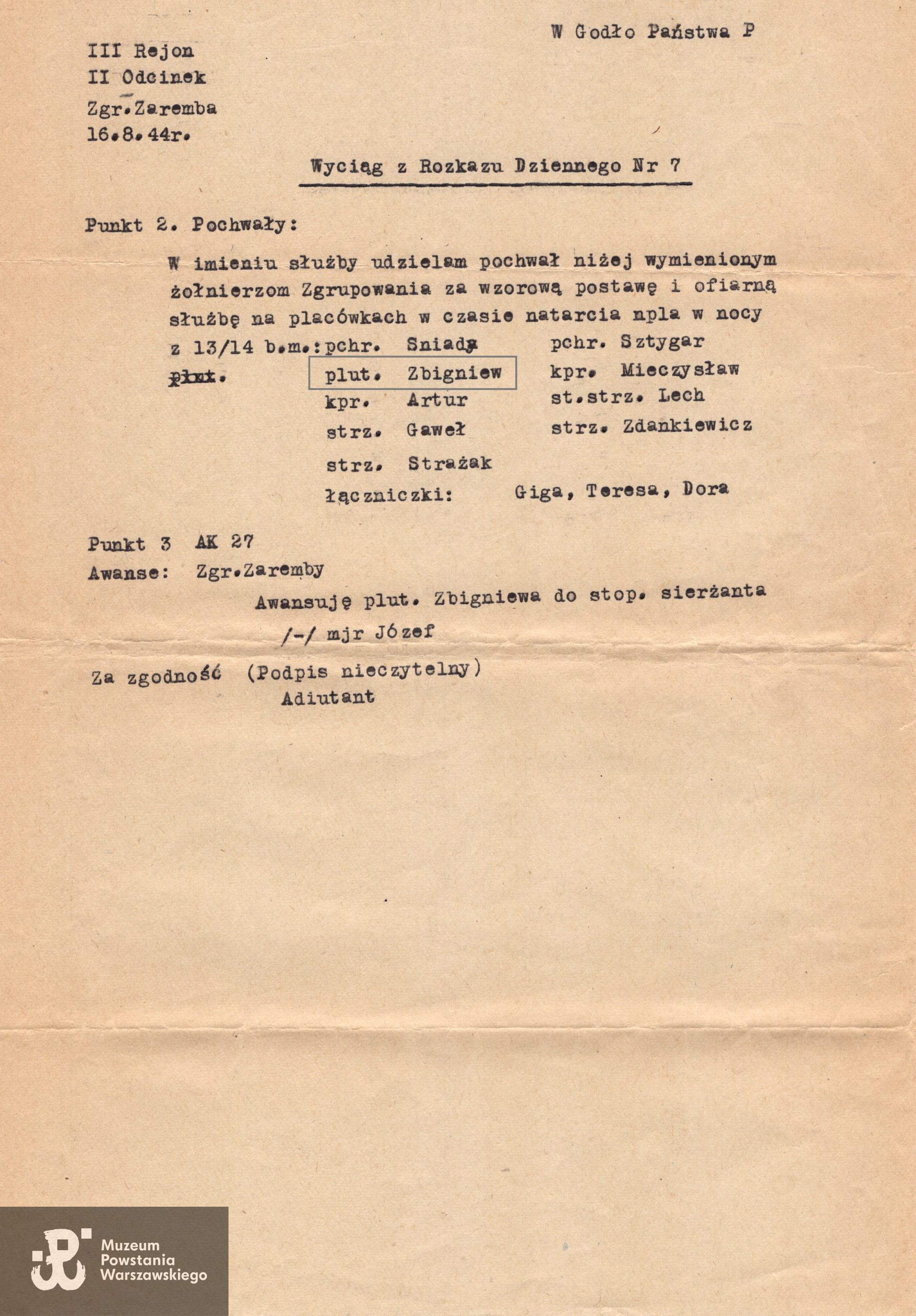 Wyciąg z rozkazu dziennego nr  7 Zgrupowania „Zaremba”, 3 Rejon, II Odcinek z dnia 16.08.1944 r. Roman Gałecki wymieniony  w pochwale w poz. 2 jako plut. Zbigniew.