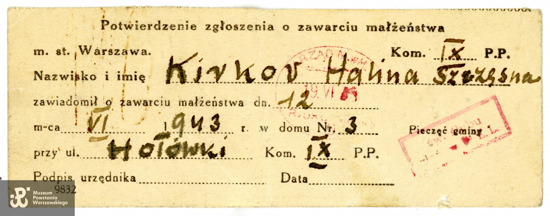 Potwierdzenie o zawarciu małżeństwa przez Halinę Szczęsną Perzyńską z Jerzym Kirkorem dnia 12.06.1943,  wystawca dokumentu: IX Komisariat Policji Państwowej w Warszawie. Ze zbiorów rodzinnych, w imieniu Mamy, p. Joanny Wymann, udostępniła p. Helena Schaer, wnuczka Haliny Kirkor