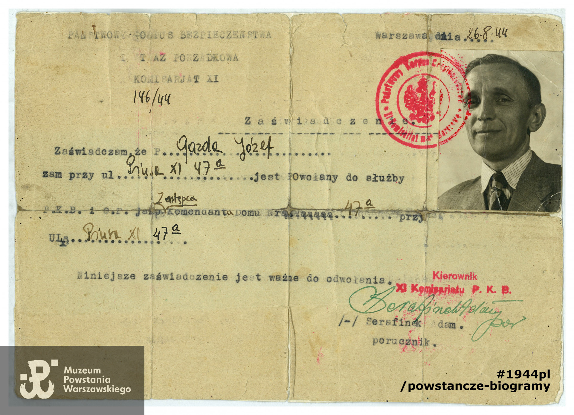 Zaświadczenie 146/44  z dn. 26.08.1944 wystawione przez Państwowy Korpus Bezpieczeństwa (PKB) m.st. Warszawy - XI Komisariat przy ul. Poznańskiej 13, na dokumencie widoczny podpis por. Antoniego Siwca ps. Serafinek, Kierownika Komisariatu, potwierdzające powołanie Józefa Gazdy do służby w PKB. Dokument z  archiwum rodzinnego p.  Marzanny de Latour, córki