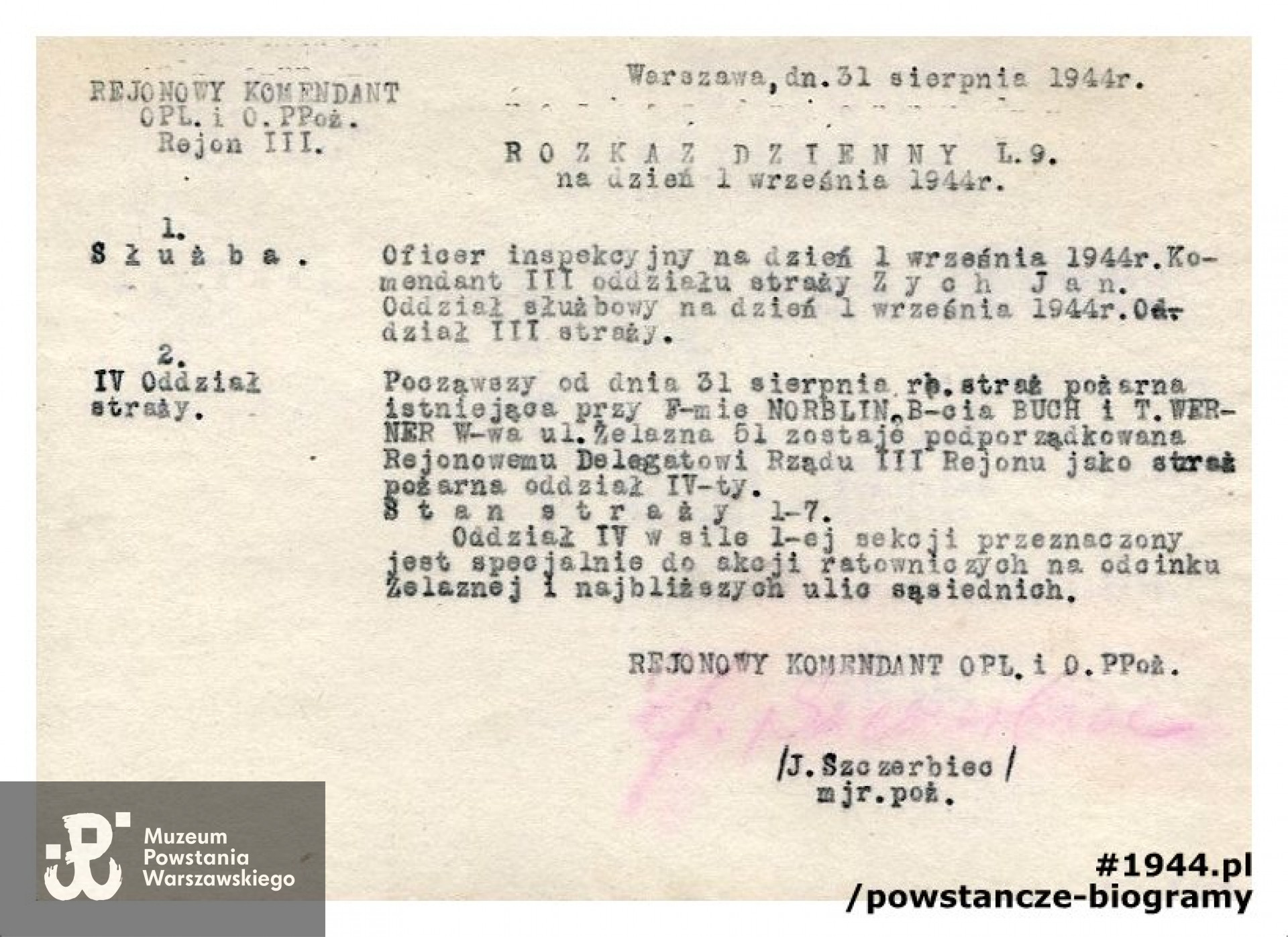 Dokumenty ze zbiorów Muzeum Powstania Warszawskiego, sygn. MPW-A/267 -  MPW-A/279. Widoczny pospis  Rejonowego Komendanta OPL i OPoż - mjr. poż. J. Szczerbiec