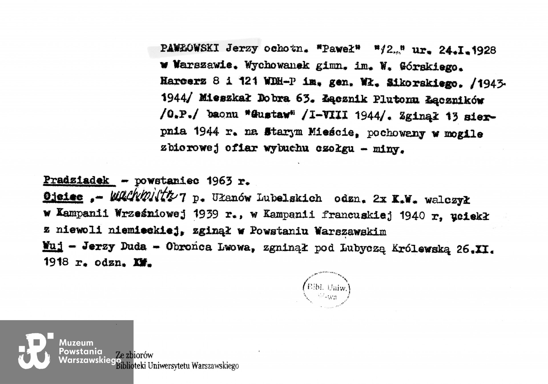 Źródło:  Teczki personalne uczestników Powstania Warszawskiego: Pawłowski Jerzy Marian ps. Pawełek - archiwum Środowiska Batalionów Gustaw i Harnaś