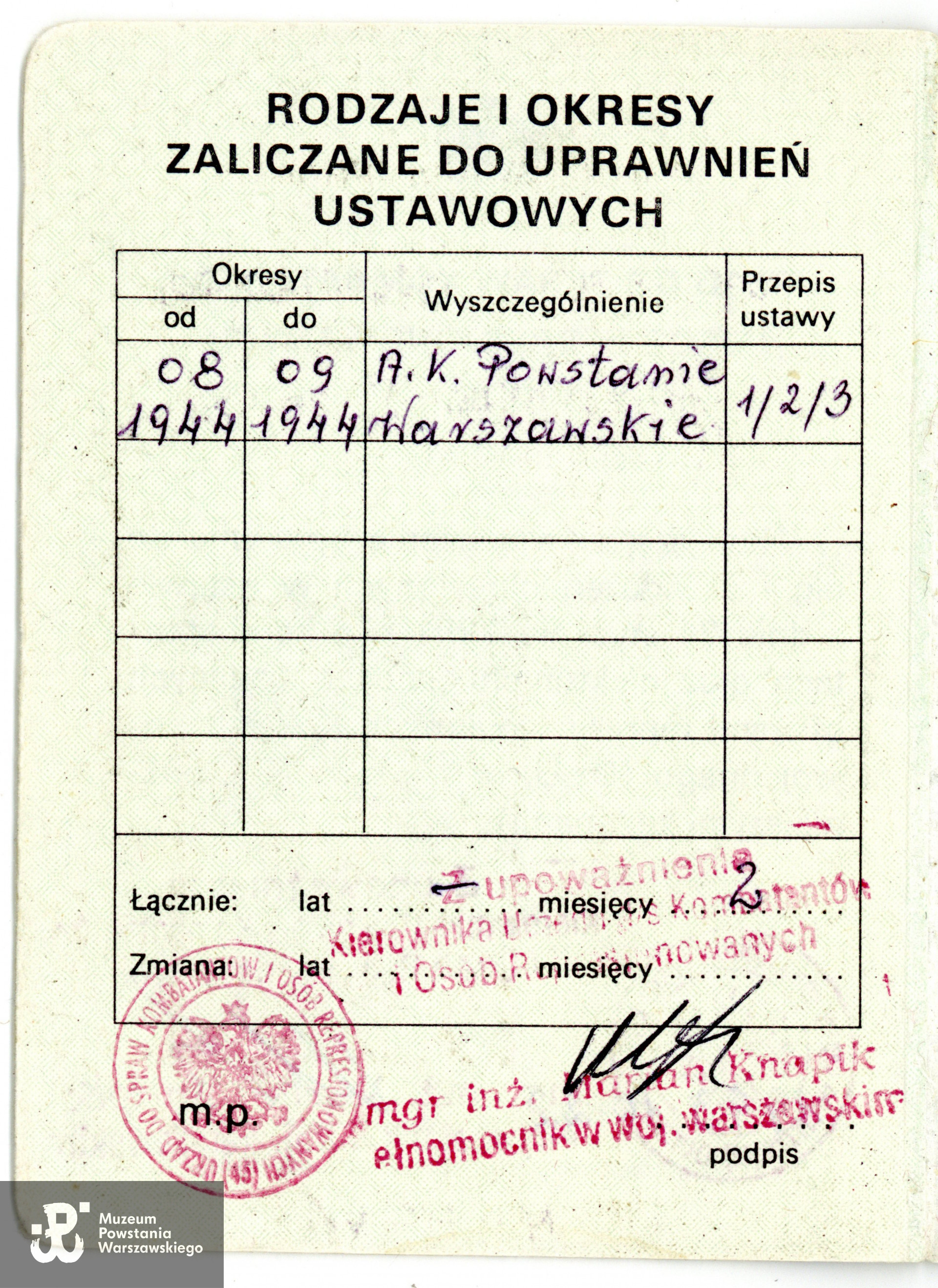 Zaświadczenia  Urzędu ds. Kombatantów i Osób Represjonowanych. Zaliczony okres służby: Powstanie Warszawskie, VIII-IX 1944 