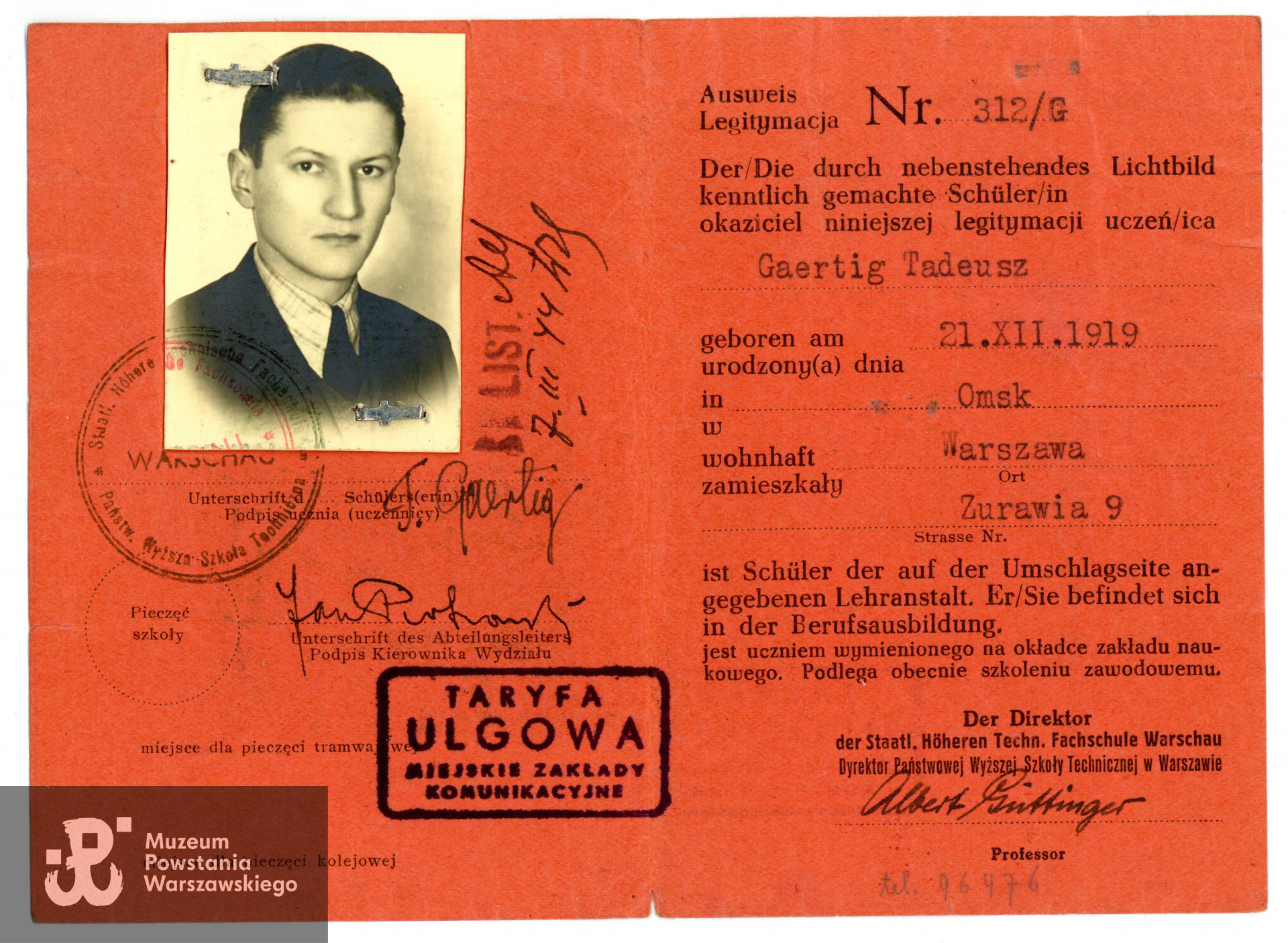 Legitymacja szkolna (Schülerausweis) na rok 1943/44 ze zdjęciem, wystawiona na nazwisko Tadeusz Gaertig. Dokument wystawiony przez Państwową Wyższą Szkołę Techniczną w Warszawie. Ze zbiorów Muzeum Powstania Warszawskiego, MPW-A-9475 (P/7891),  dar p. Małgorzaty Gaertig-Barr, córki Powstańca