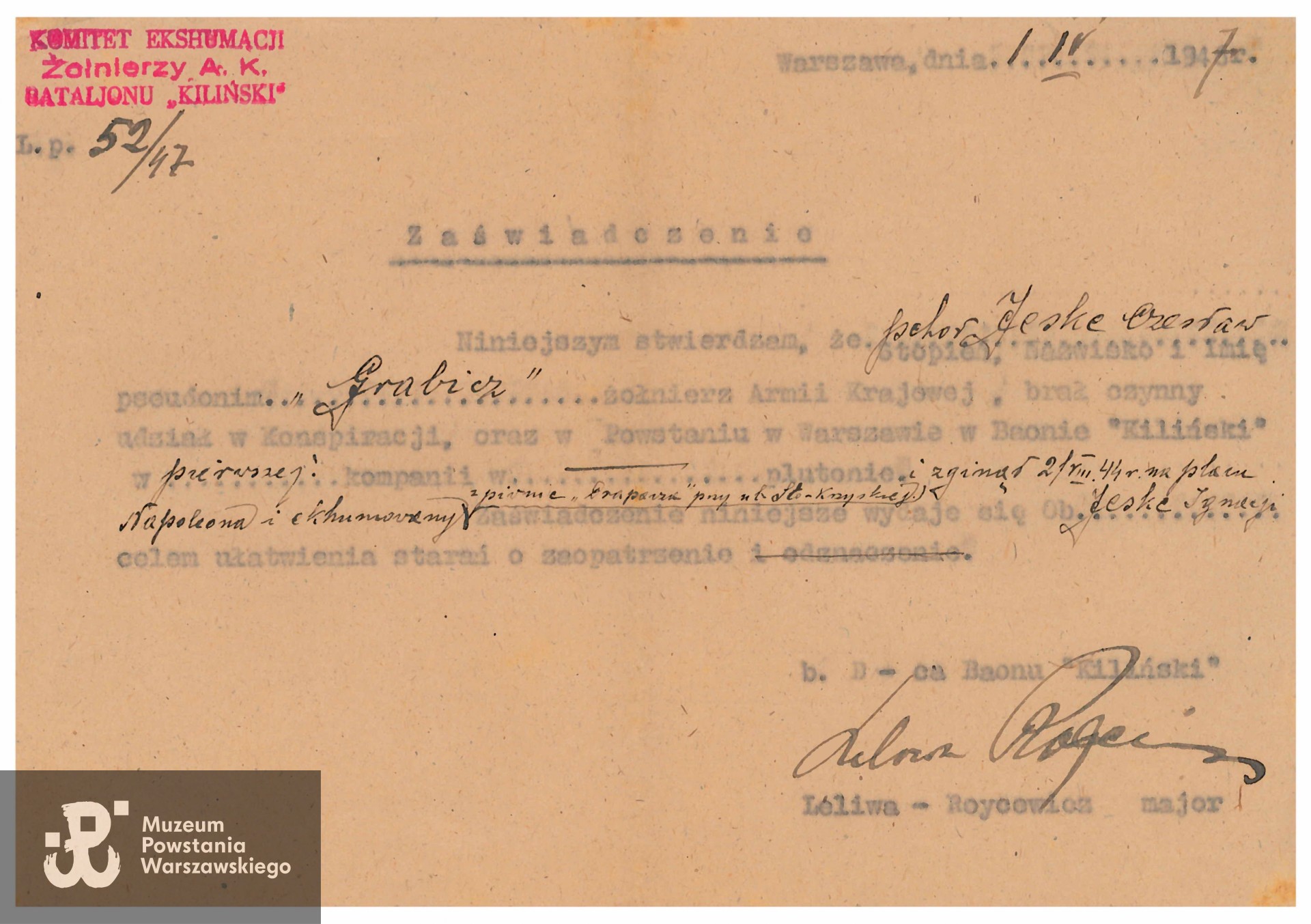 Zaświadczenie Komitetu Ekshumacji Żołnierzy AK Batalionu "Kiliński" podpisane przez dowódcę batalionu, mjr. Henryka Leliwę-Roycewicza. Dokument z dnia 1.04.1947.  Skan dokumentu nadesłał p. Przemysław Czarnocki 