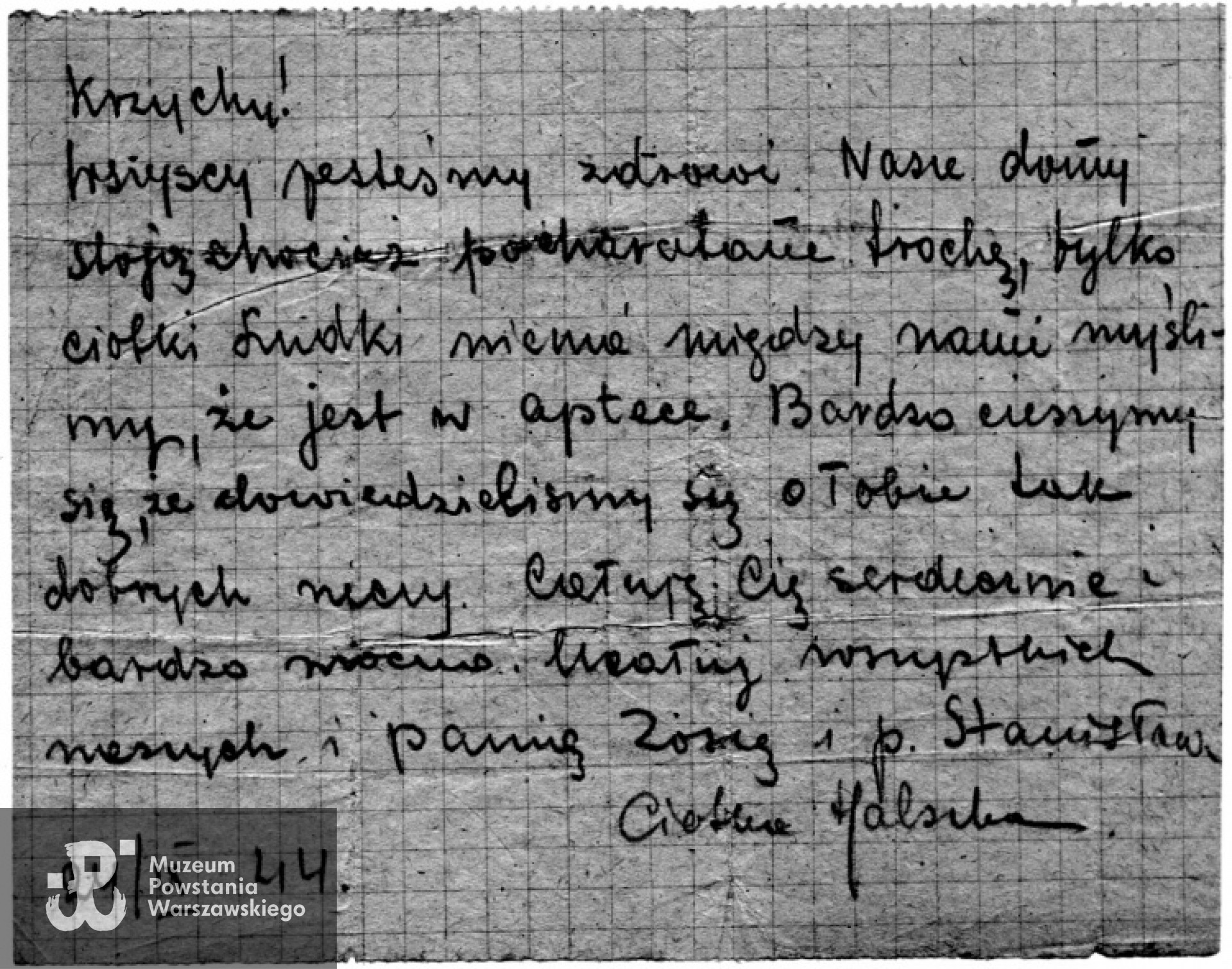 Powstanie Warszawskie - 24 września 1944 r. Odpowiedź ciotki Krzysztofa, Halszki Głuchowskiej - "Józefy" z Żoliborza na jego list wysłany już ze Śródmieścia. Oba listy zostały przeniesione przez Jerzego (Janka) Mydlarza pseudonim "Wilk", członka patrolu, który przeciągnął kanałami linię telefoniczną łączącą Śródmieście (Komenda Okręgu) z Żoliborzem