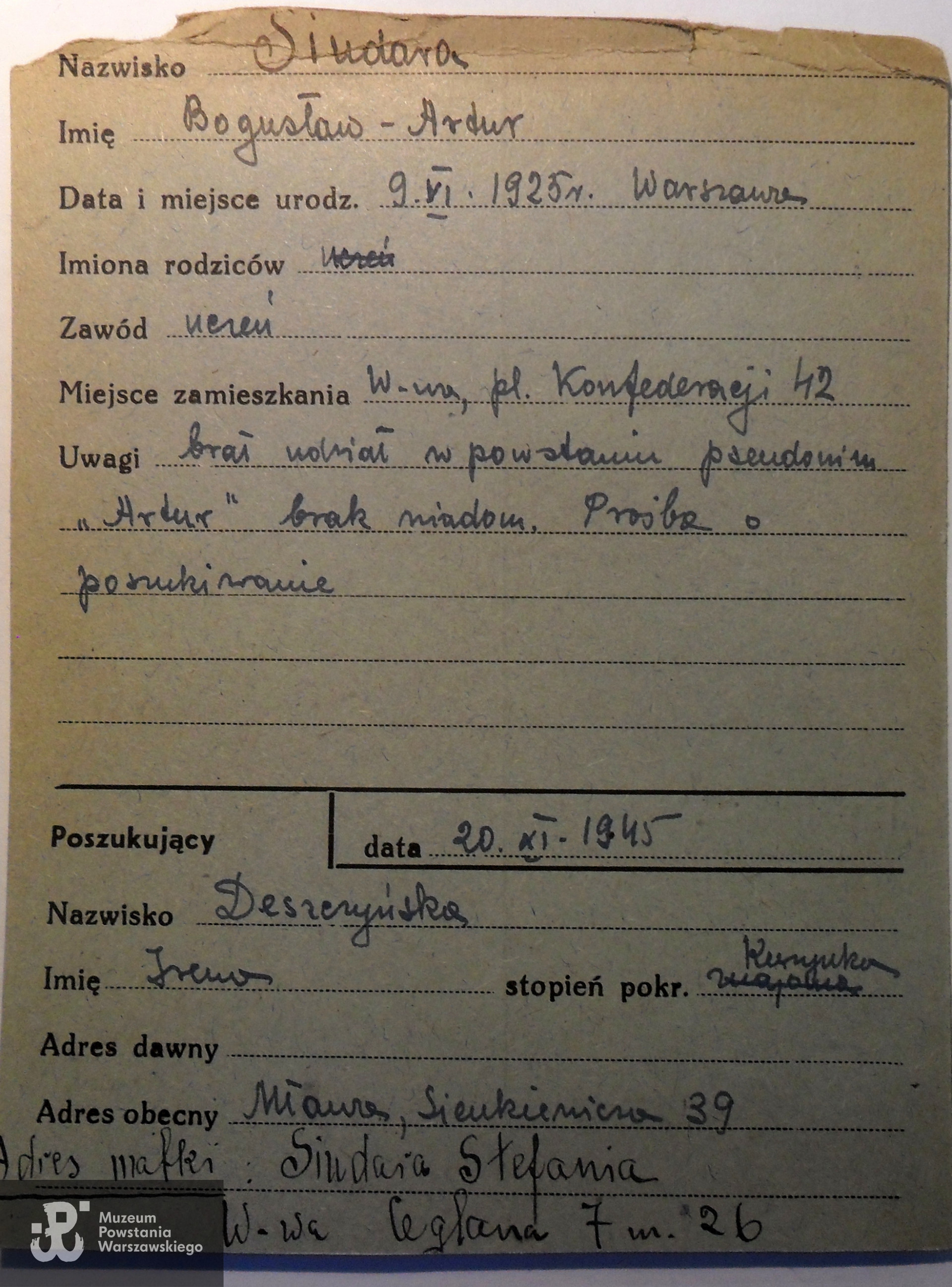 PCK - kartoteka, poszukiwania kuzynki Ireny Deszczyńskiej i matki Bogusława - Stefanii Siudary.  W karcie poszukiwań wpisano: uczeń, brał udział w Powstaniu Warszawskim ps. "Artur", brak wiadomości, prośba o poszukiwanie" (20.11.1945)
