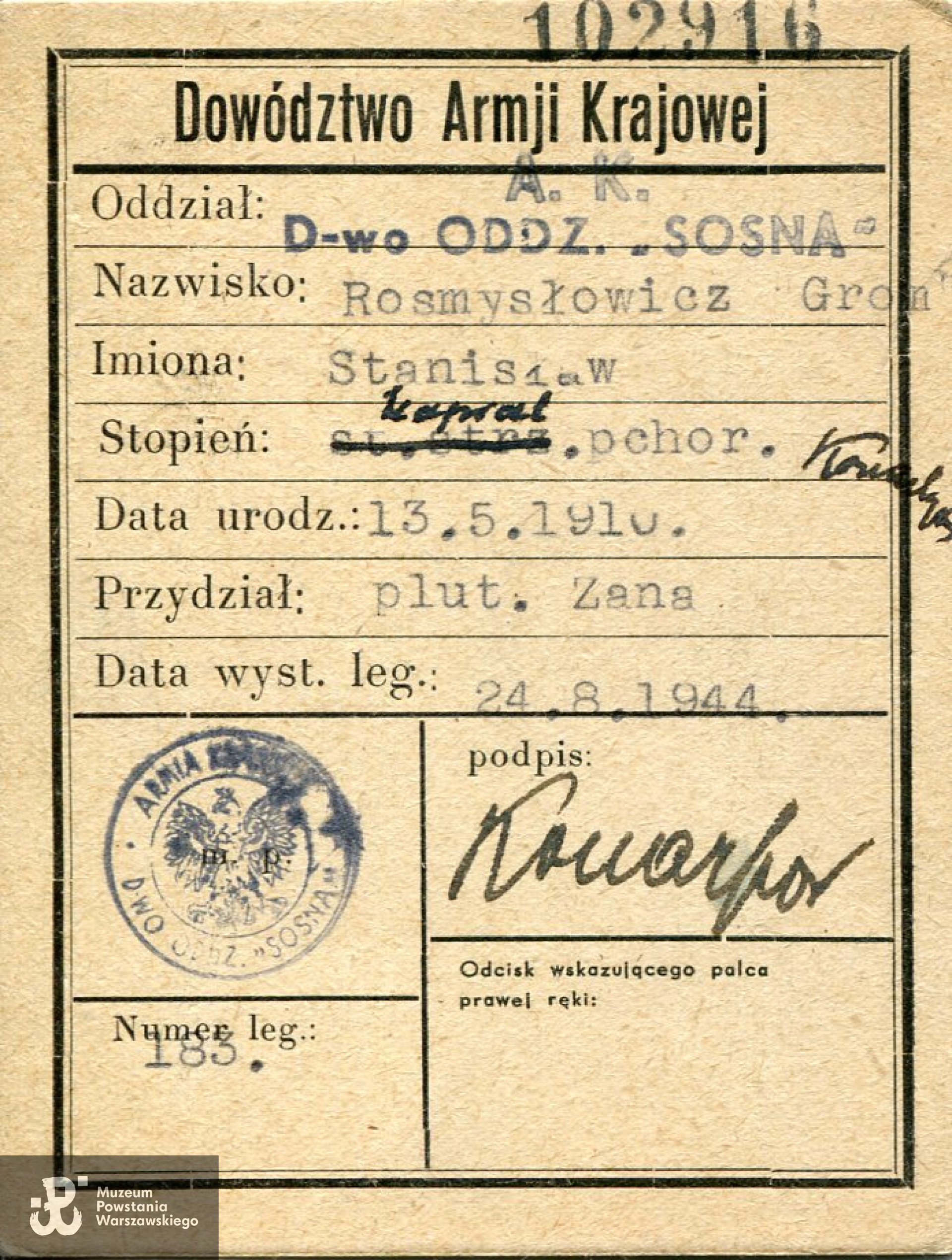 Legitymacja AK, nr 9183, wystawiona z datą 24.08.1944 r. Dowództwo oddziału "Sosna". Stopień i nazwisko: kpr. pchor. [sic!]  Rosmysłowicz Stanisław ps. Grom. Data urodzenia: 13.05.1910 r. Przydział do plutonu "Zana". Na legitymacji numer jeniecki 102916. Ze zbiorów  Muzeum Powstania Warszawskiego, sygn. MPW-A-4512 (P/9425/20)