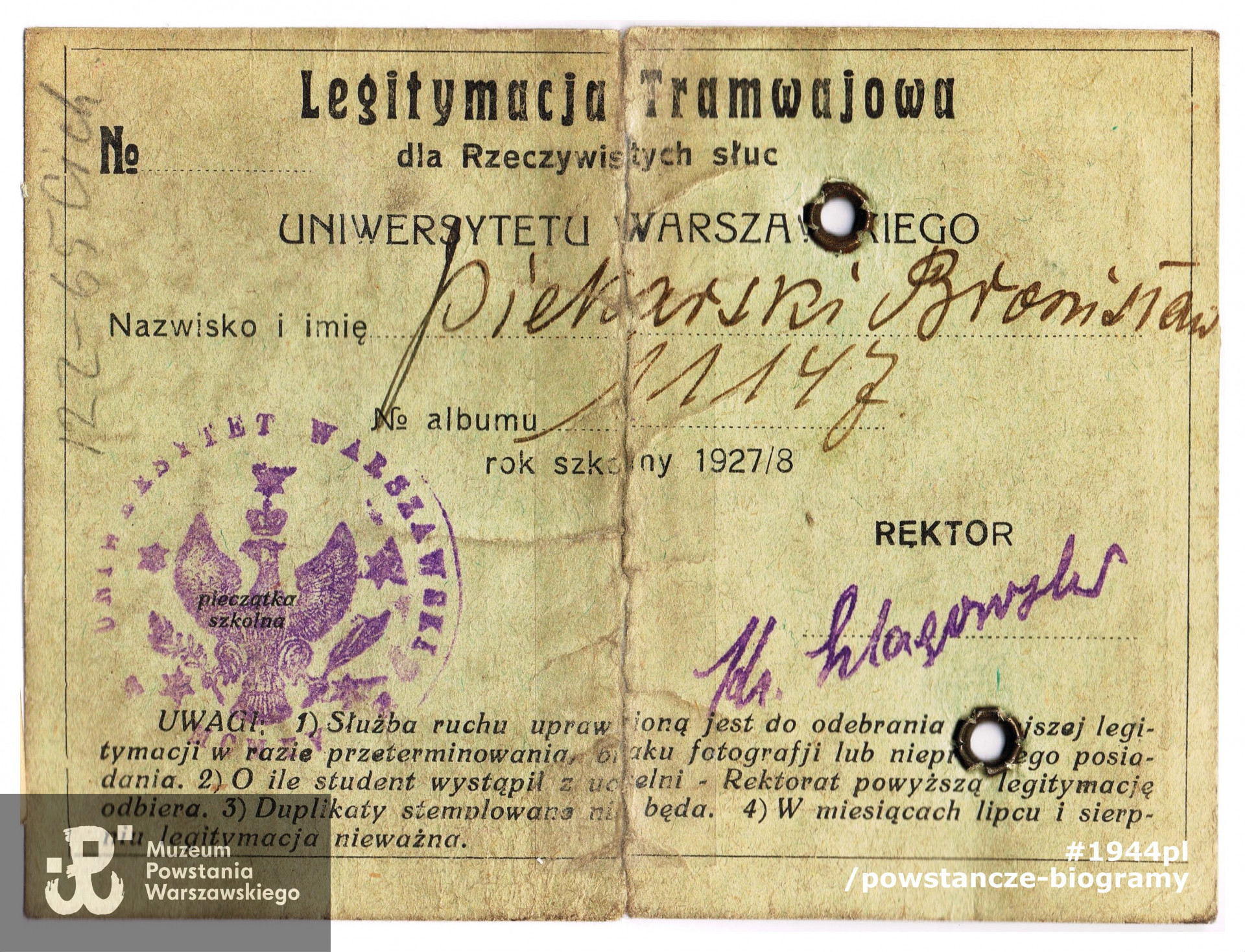 Legitymacja tramwajowa dla rzeczywistych słuchaczy Uniwersytetu Warszawskiego. Dokument wystawiony na nazwisko Bronisław Piekarski,  na rok akademicki 1927/1928. Z archiwum rodzinnego p. Małgorzaty Karoliny Piekarskiej, wnuczki