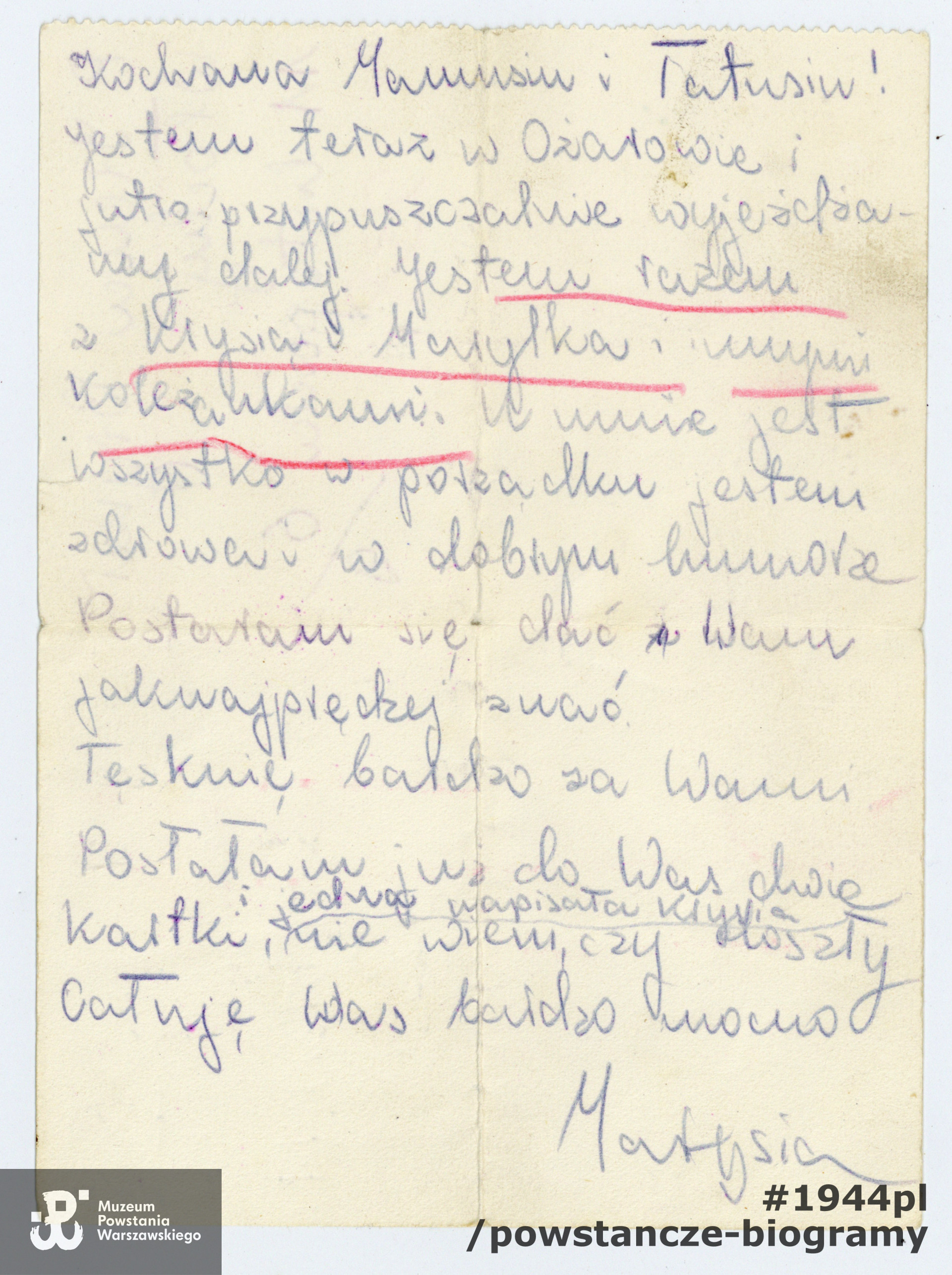 Dwie kartki (listy do rodziców), wyrzucone na drogę przez Marię Bryner, w drodze do Ożarowa, po upadku Powstania Warszawskiego. Kartki pisane były do rodziców, na adres matki  - p. Ireny Bryner we Włochach. Kartka została znaleziona i przekazana rodzicom. Ze zbiorów Muzeum Powstania Warszawskiego, sygn.  P/8119/14 - dar p. Marii Milbrandt z d. Bryner. 