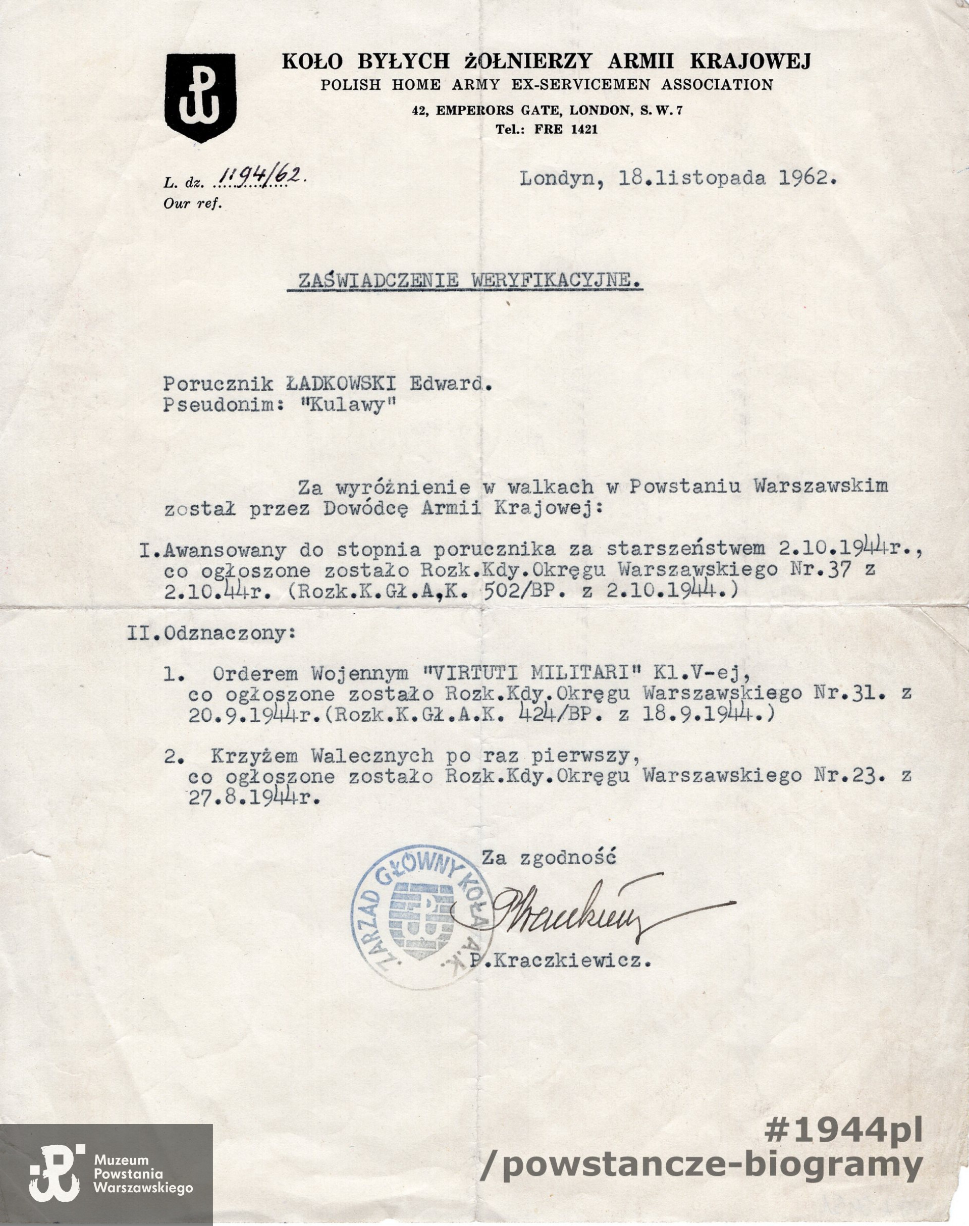 Zaświadczenie weryfikacyjne, Londyn 18.11.1962. Dokument wystawiony przez Koło Byłych Żołnierzy Armii Krajowej. Ze zbiorów Muzeum Powstania Warszawskiego