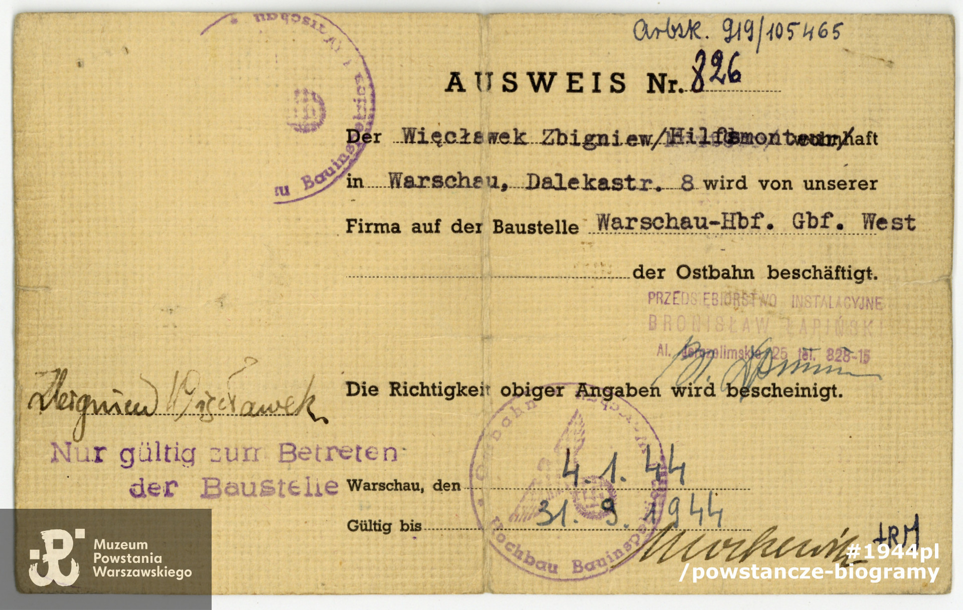 Ausweis nr 826 - dokument wystawiony (w jęz. niemieckim) na nazwisko Zbigniew Więcławek, z dn. 04.01.1944. Ze zbiorów Muzeum Powstania Warszawskiego, sygn. P/8639, dar p. Hanny Więcławek-Wassermann i p. Bożenny Więcławek - Szyszko, córek Zbigniewa Więcławka.