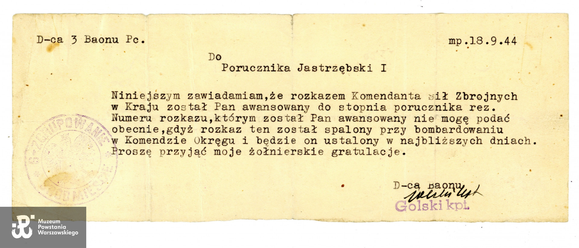 Zawiadomienie z dn. 18 IX 1944 roku o awansie na stopień porucznika, podpisane przez kpt. "Golskiego" -  Stefana Golędzinowskiego.  Ze zbiorów  p. Elżbiety Zborowskiej - Pulchny, obecnie przekazane do zbiorów Muzeum Powstania Warszawskiego, sygn. P/9794