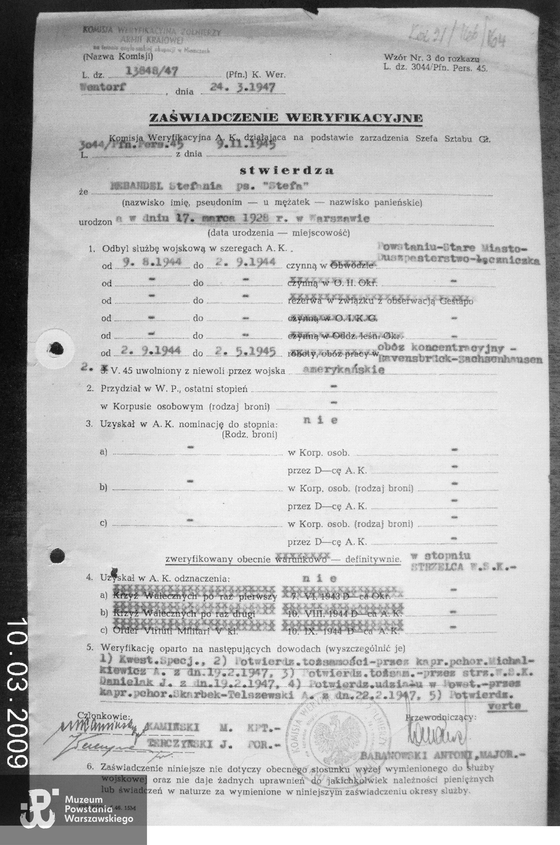 Zaświadczenie weryfikacyjne Komisji Weryfikacyjnej Żołnierzy Armii Krajowej na terenie anglosaskiej okupacji w Niemczech, Wentorf,  dn. 24.03.1947, członkowie Komisji:  mjr Antoni Baranowski,  kpt. M. Kamiński, por. J.Terczyński.  Potwierdzenie tożsamości przez  kpr. pchor. A. Michalkiewicza, źródło  Studium Polski Podziemnej w Londynie (Polish Underground Movement. Study Trust London)