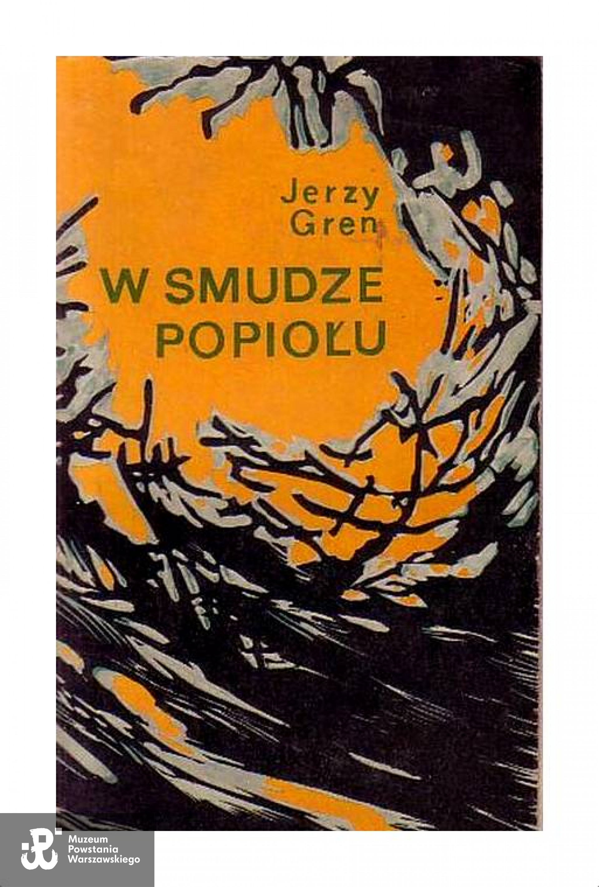 "W smudze popiołu" - eseje Henryka Ziółkowskiego pisane pod literackim nazwiskiem Jerzy Gren