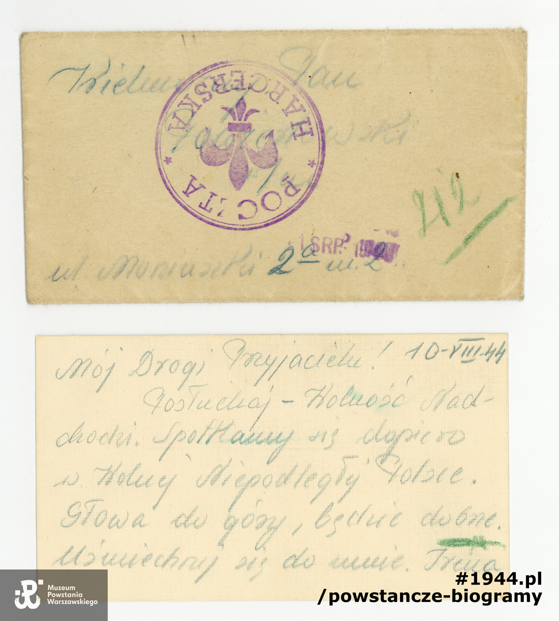 List przesłany za pośrednictwem Harcerskiej Poczty Polowej (HPP)  datowany na 10.08.1944: <i>„Mój Drogi Przyjacielu! Posłuchaj – Wolność nadchodzi. Spotkamy się dopiero w Wolnej Niepodległej Polce. Głowa do góry, będzie dobrze. Uśmiechnij się do mnie. Irena</i> Adresatem listu był Otton Wiszniewski, nadawcą Irena Wiszniewska, wówczas Kołakowska ps.  "Henryka". List ze zbiorów prywatnych – archiwum rodzinne p. Joanny Brejnak, córki Ottona i Ireny Wiszniewskich