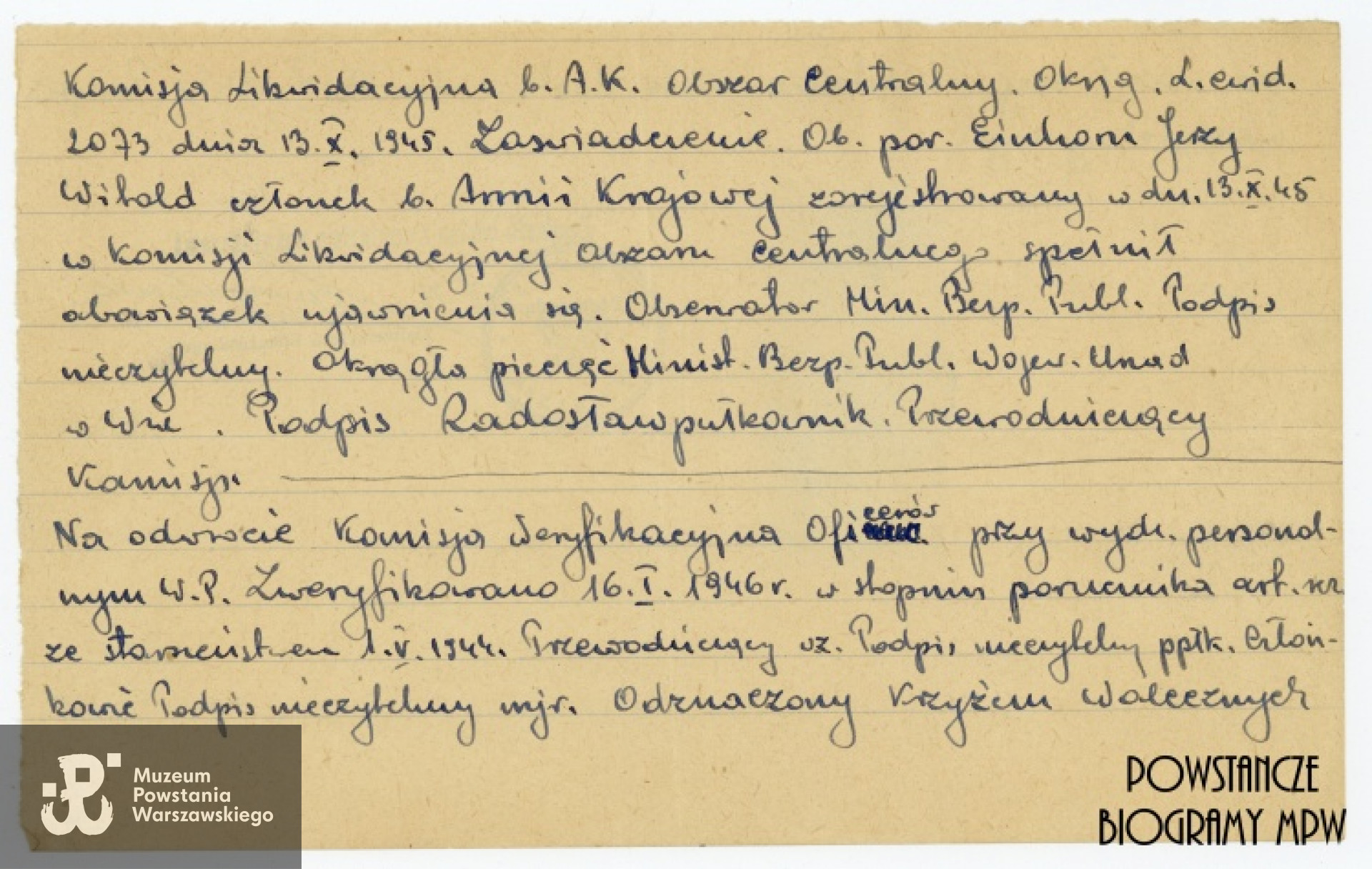 Zaświadczenie weryfikacyjne Komisji Likwidacyjnej b. AK - odpis (rękopis). Ze zbiorów Muzeum Powstania Warszawskiego, sygn. P/7657