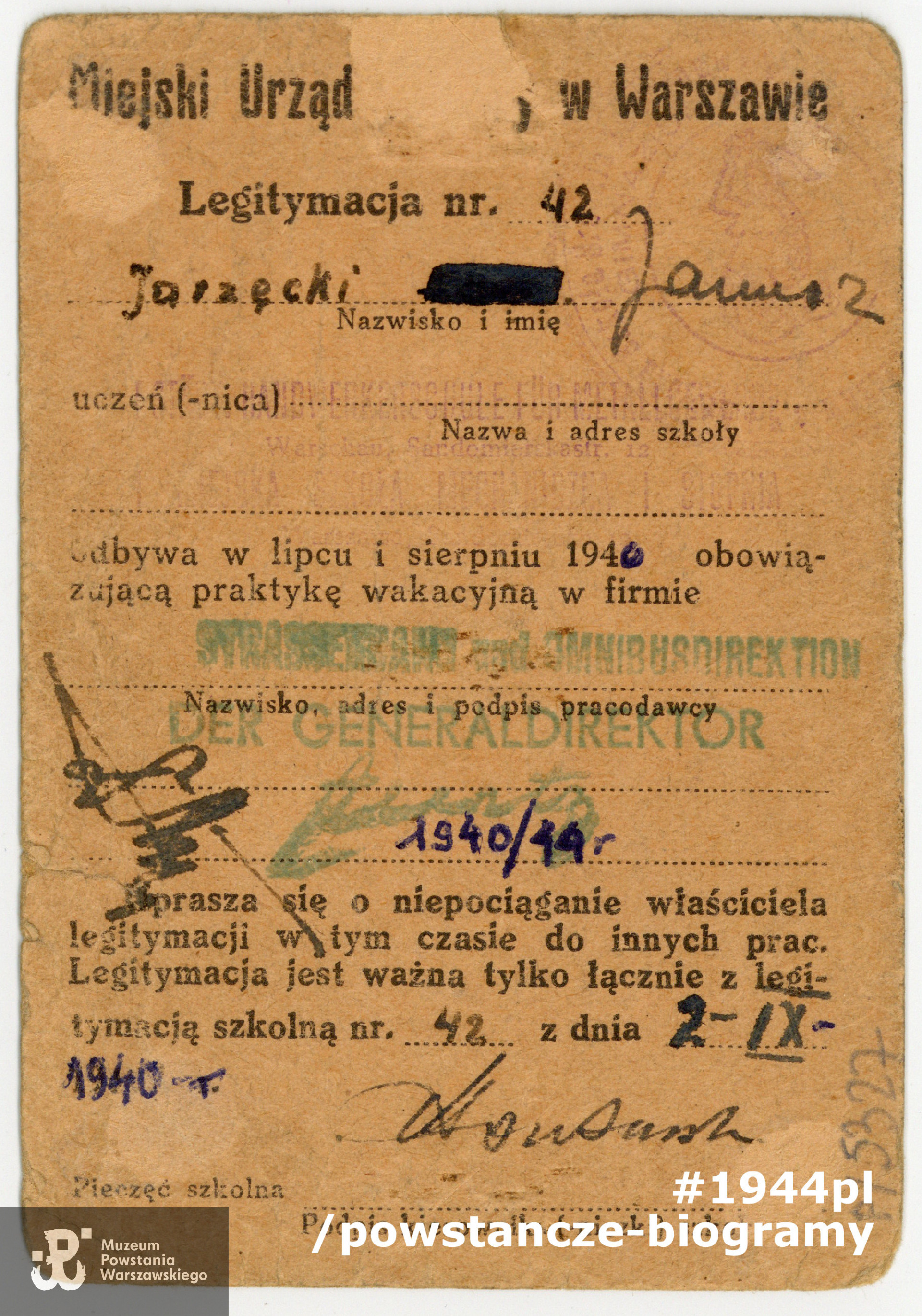 Potwierdzenie odbywania praktyki wakacyjnej w lipcu i sierpniu 1940r. w firmie Strassenbahn und Omnibusdirektion. Dokument wystawiony przez Urząd Miejski w Warszawie. Ze zbiorów Muzeum Powstania Warszawskiego, sygn. P/5327/07, dar  p. Janusza Bonawentury Jarzęckiego.