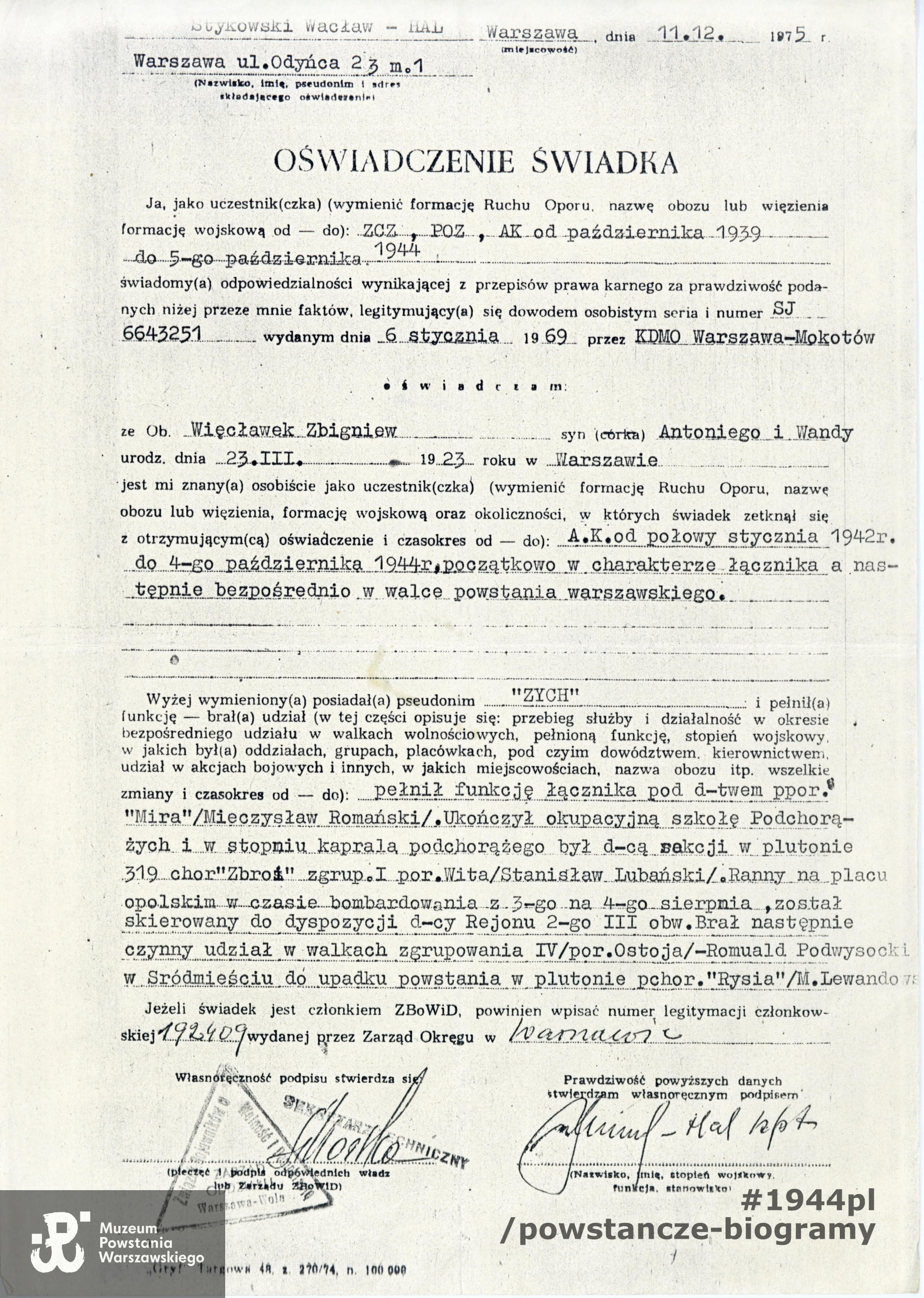 Kopia oświadczenia świadka dla ZBoWiD - dokument podpisany przez kpt. Wacława Stykowskiego ps. "Hal",  dowódcy Rejonu, a także dowódcy batalionu im. gen Józefa Sowińskiego - nazywanego również zgrupowaniem "Hala". Ze zbiorów Muzeum Powstania Warszawskiego, sygn. P/8639, dar p. Hanny Więcławek-Wassermann i p. Bożenny Więcławek - Szyszko, córek Zbigniewa Więcławka.
