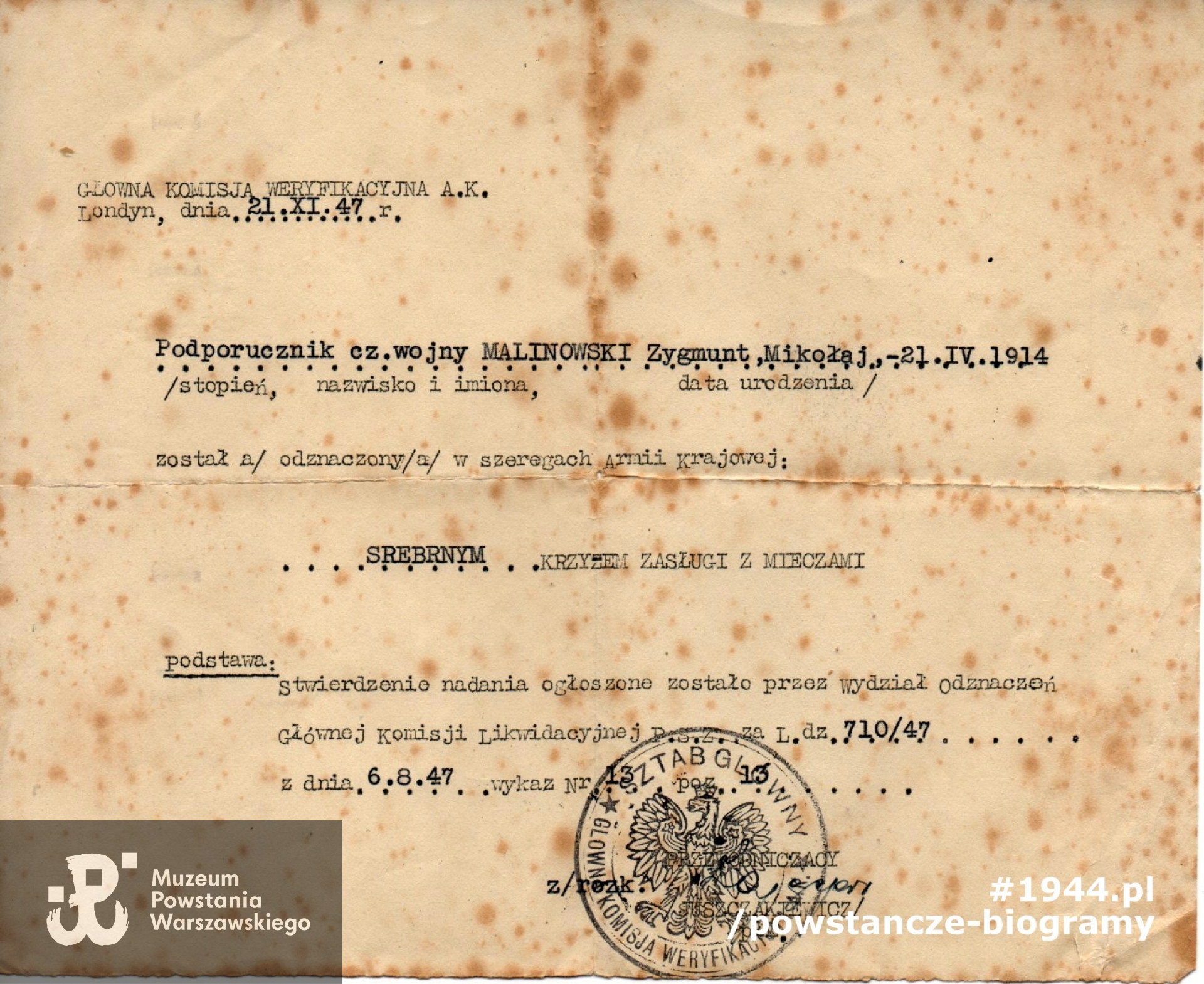 Zaświadczenie Głównej Komisji Weryfikacyjnej AK w Londynie o odznaczeniu ppor. Zygmunta Malinowskiego Srebrnym Krzyżem Zasługi z Mieczami.  Ze zbiorów rodzinnych p. Ryszarda Malinowskiego.